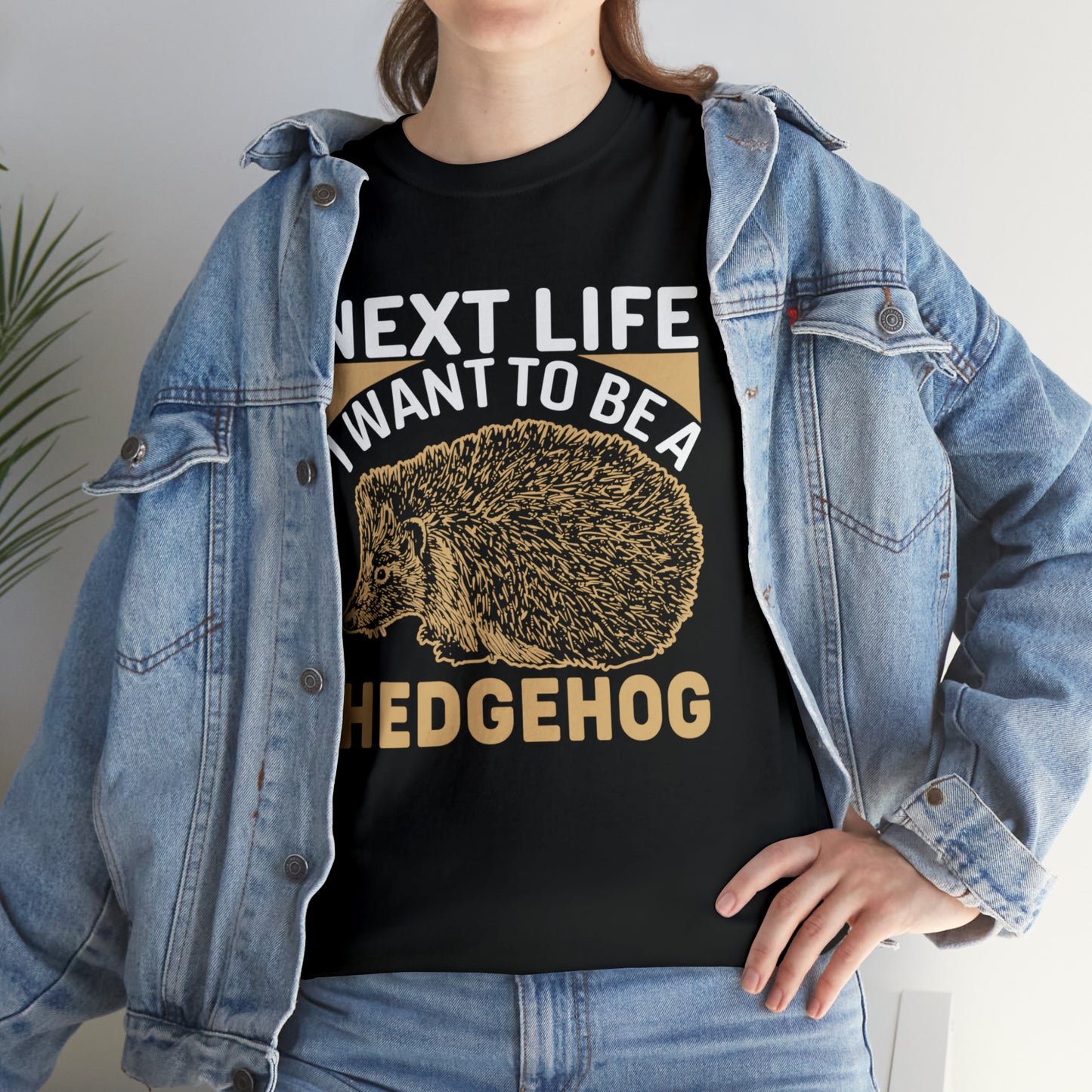 "Next Life I Want To Be A Hedgehog" T-Shirt - Weave Got Gifts - Unique Gifts You Won’t Find Anywhere Else!