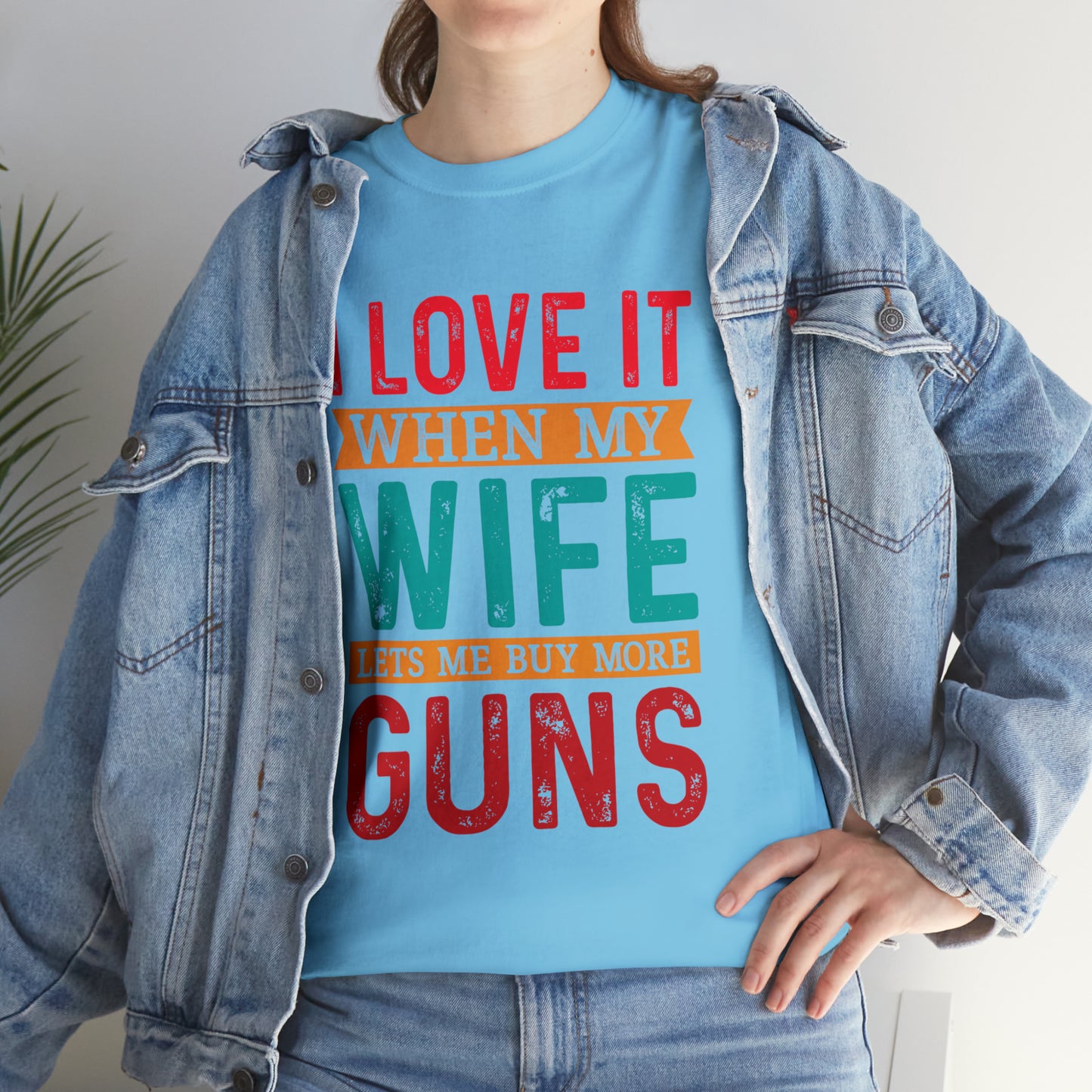 "I Love It When My Wife Lets Me Buy More Guns" T-Shirt - Weave Got Gifts - Unique Gifts You Won’t Find Anywhere Else!