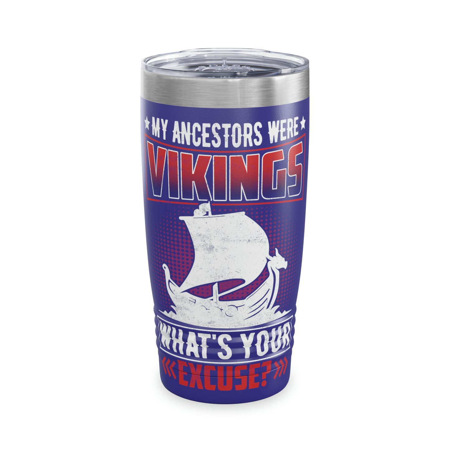 "My Ancestors Were Vikings" Tumbler - Weave Got Gifts - Unique Gifts You Won’t Find Anywhere Else!