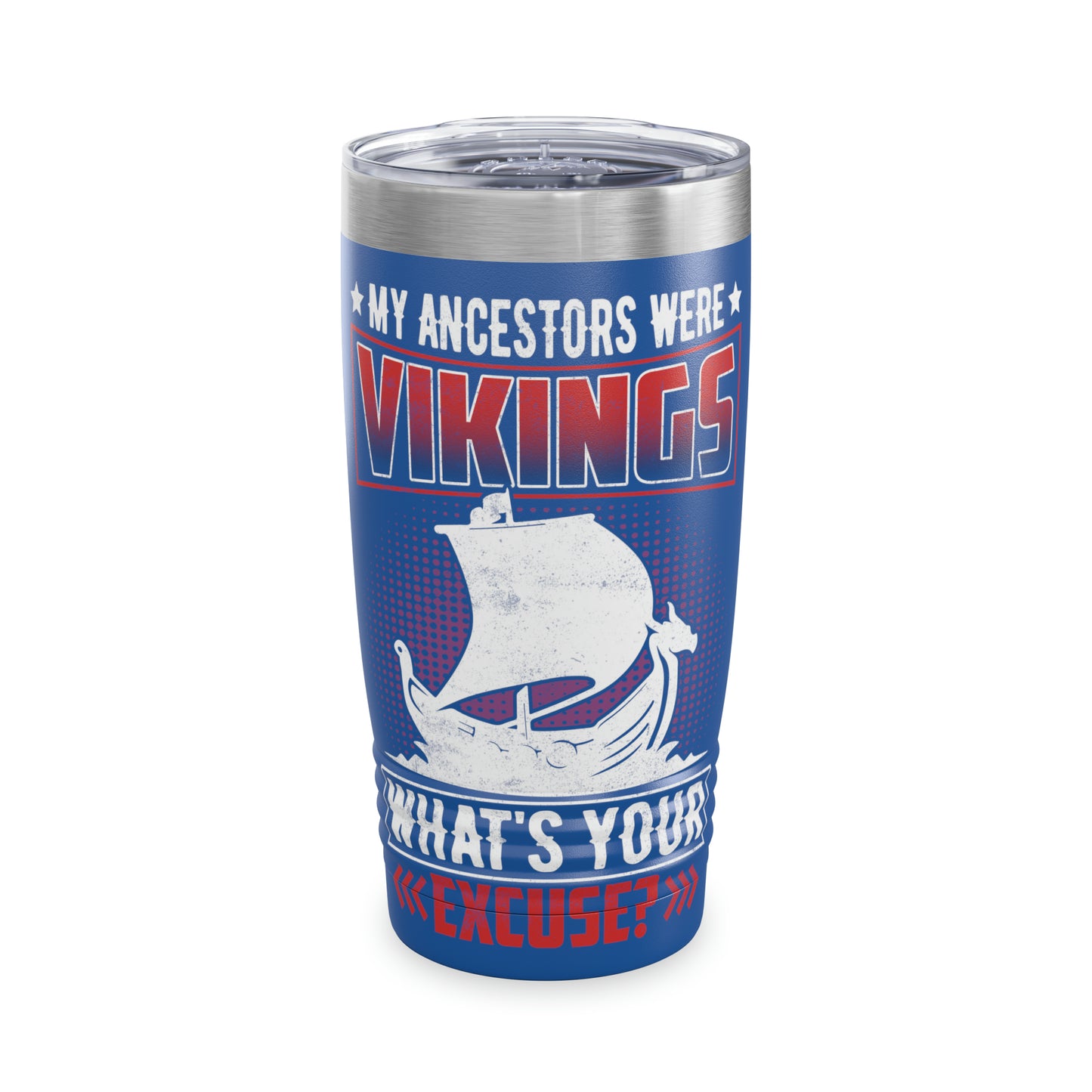 "My Ancestors Were Vikings" Tumbler - Weave Got Gifts - Unique Gifts You Won’t Find Anywhere Else!