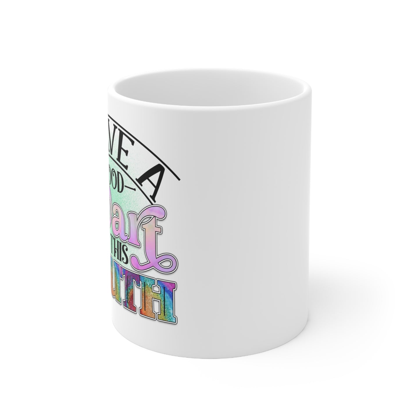 "Good Heart, But Bad Mouth" Ceramic Mug 11oz - Weave Got Gifts - Unique Gifts You Won’t Find Anywhere Else!