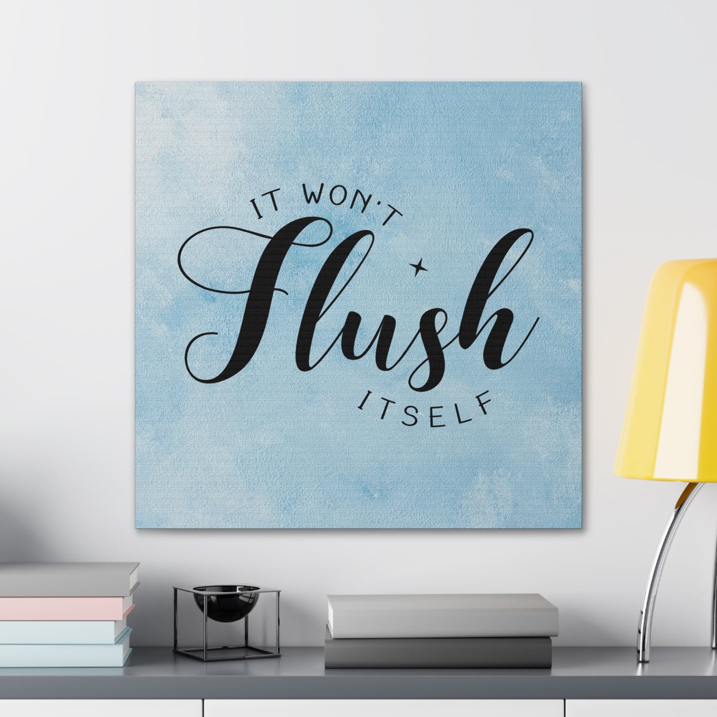 "It Won't Flush Itself" Wall Art - Weave Got Gifts - Unique Gifts You Won’t Find Anywhere Else!