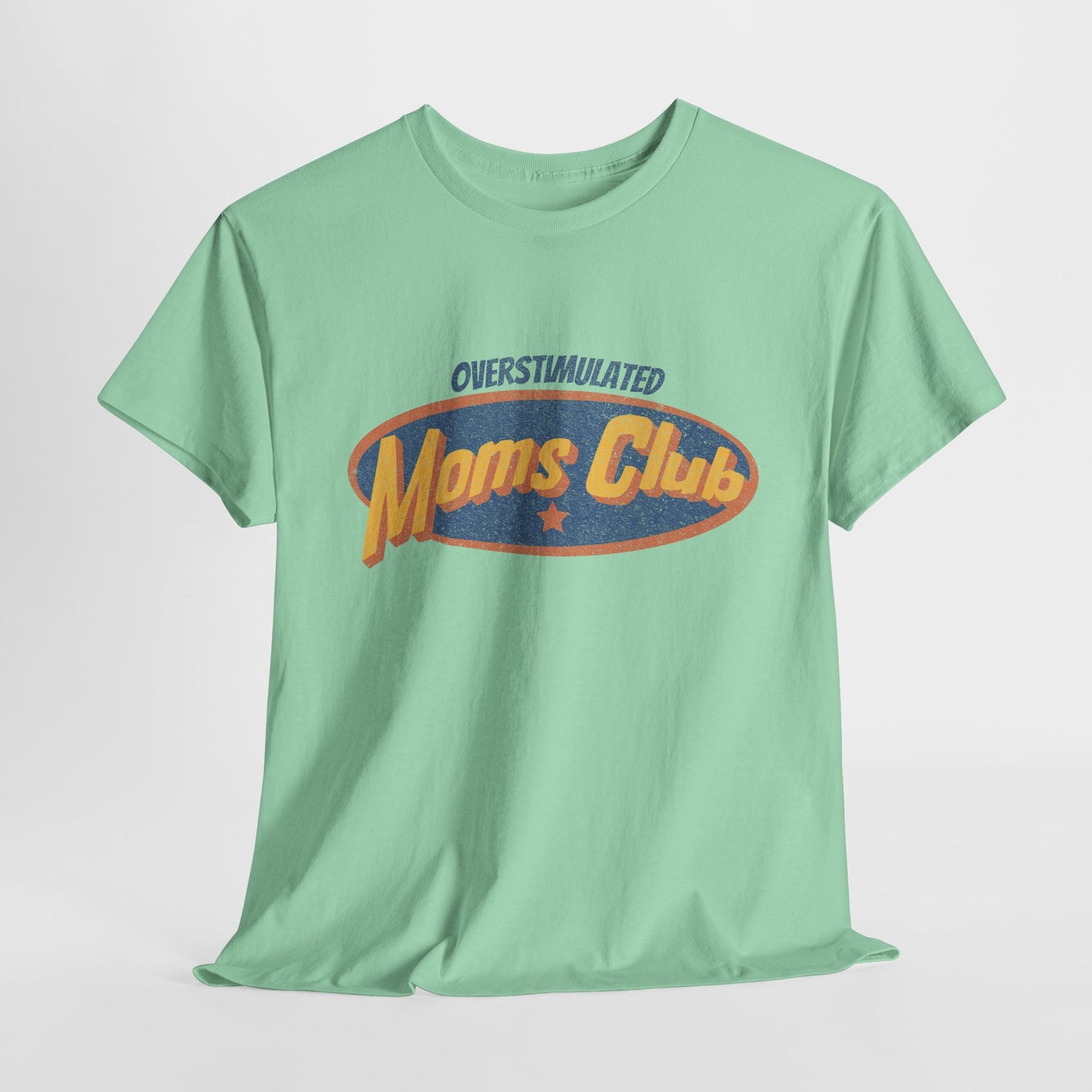 Green t-shirt with 'Overstimulated Moms Club' text on a light gray background