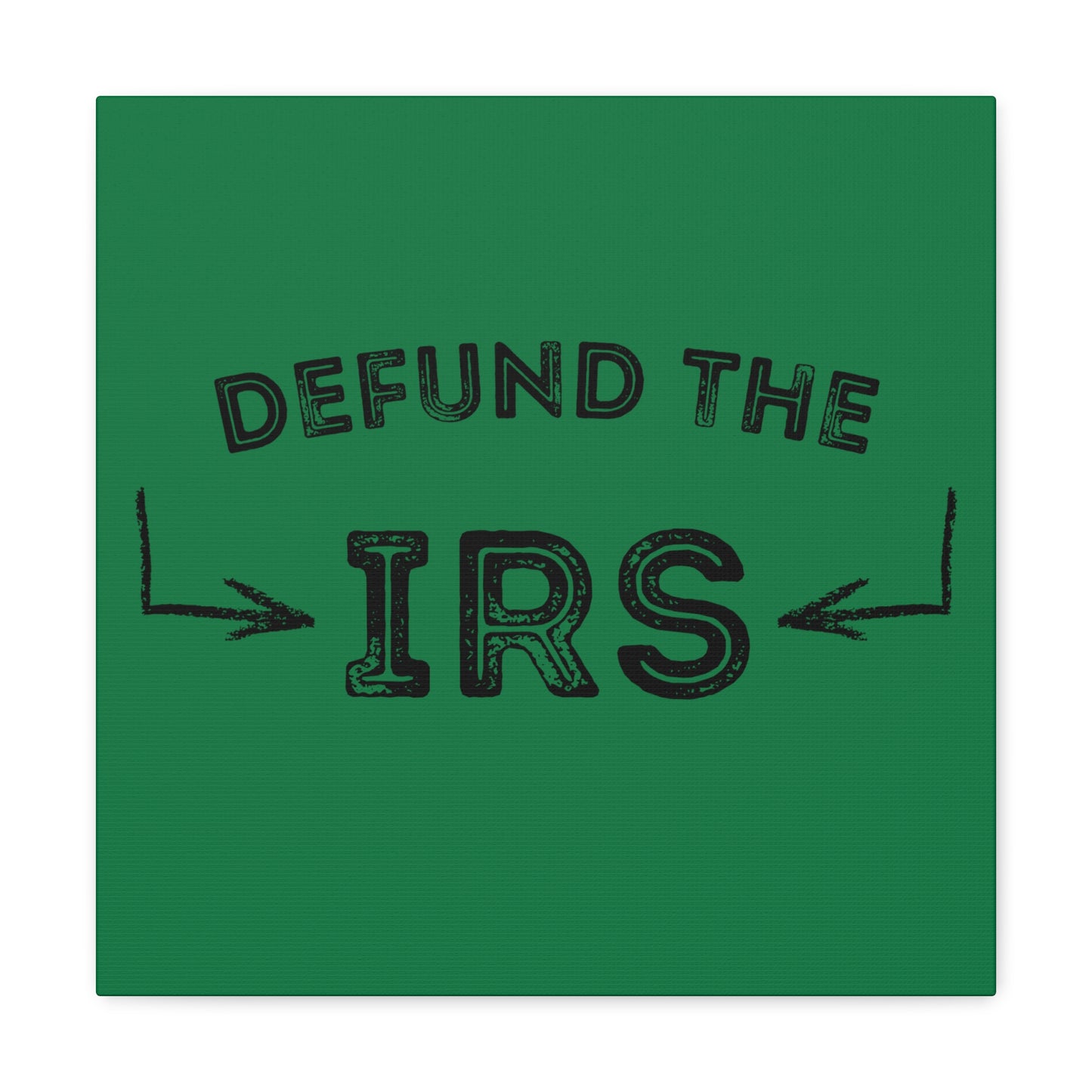 "Defund The IRS" Wall Art - Weave Got Gifts - Unique Gifts You Won’t Find Anywhere Else!