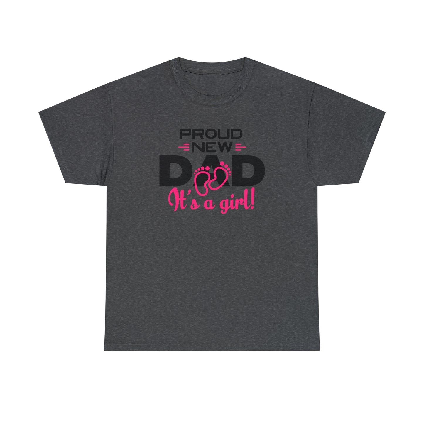 "Proud New Girl Dad" T-Shirt - Weave Got Gifts - Unique Gifts You Won’t Find Anywhere Else!