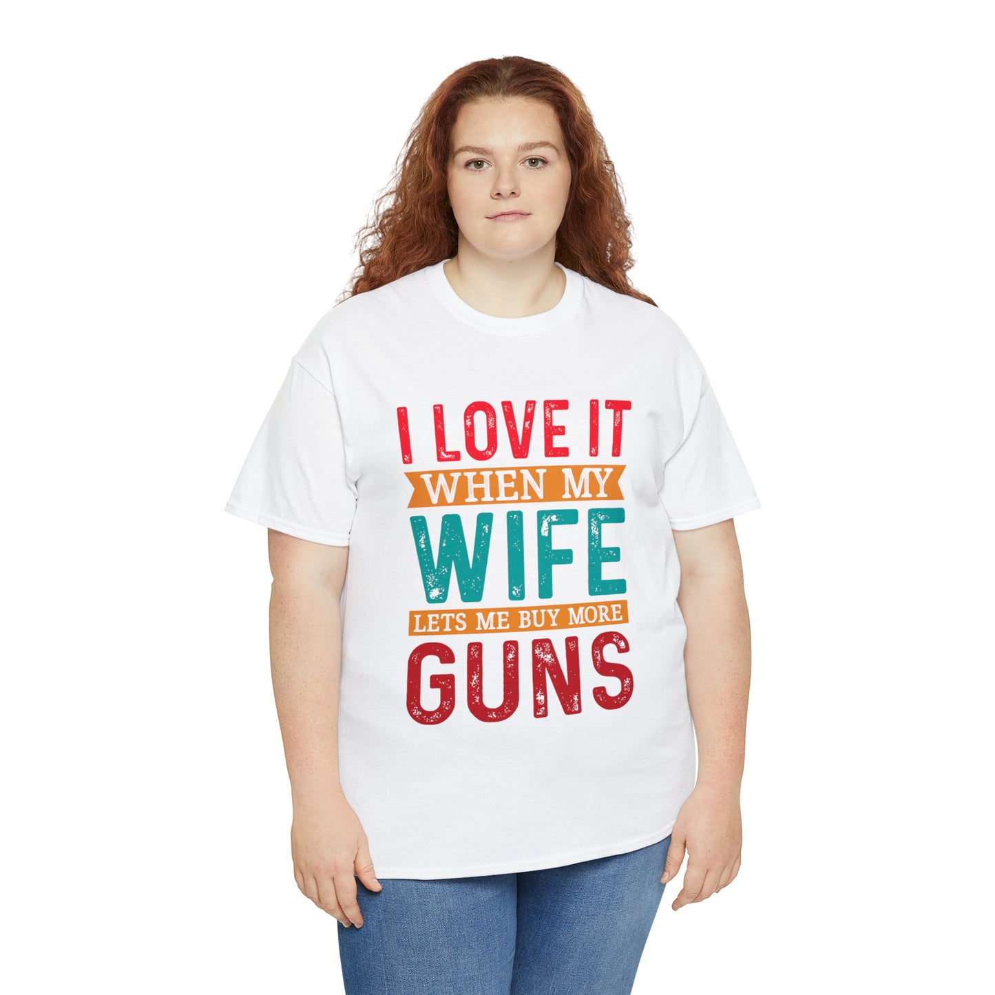 "I Love It When My Wife Lets Me Buy More Guns" T-Shirt - Weave Got Gifts - Unique Gifts You Won’t Find Anywhere Else!