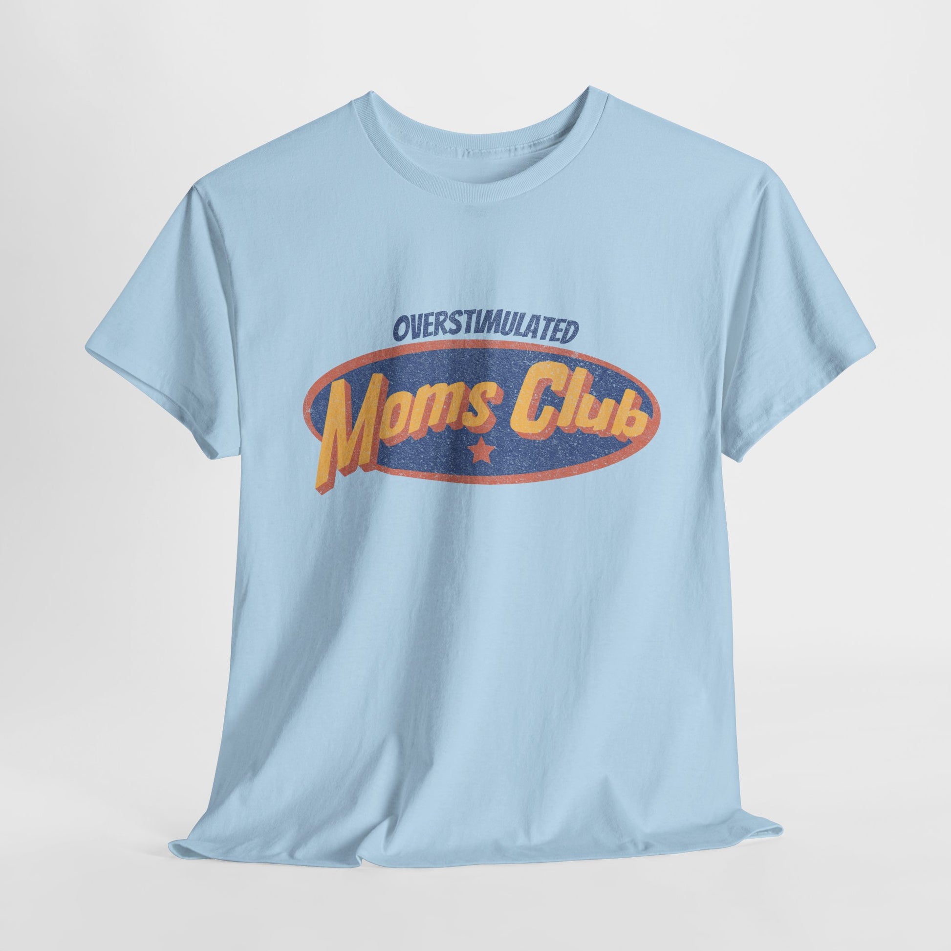 Light blue t-shirt with 'Overstimulated Moms Club' text design on a light gray background