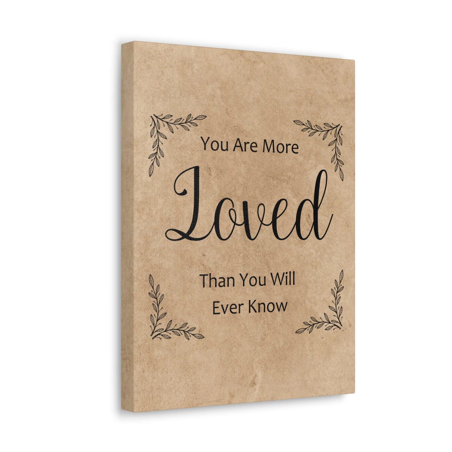"You Are More Loved Than You Will Ever Know" Wall Art - Weave Got Gifts - Unique Gifts You Won’t Find Anywhere Else!