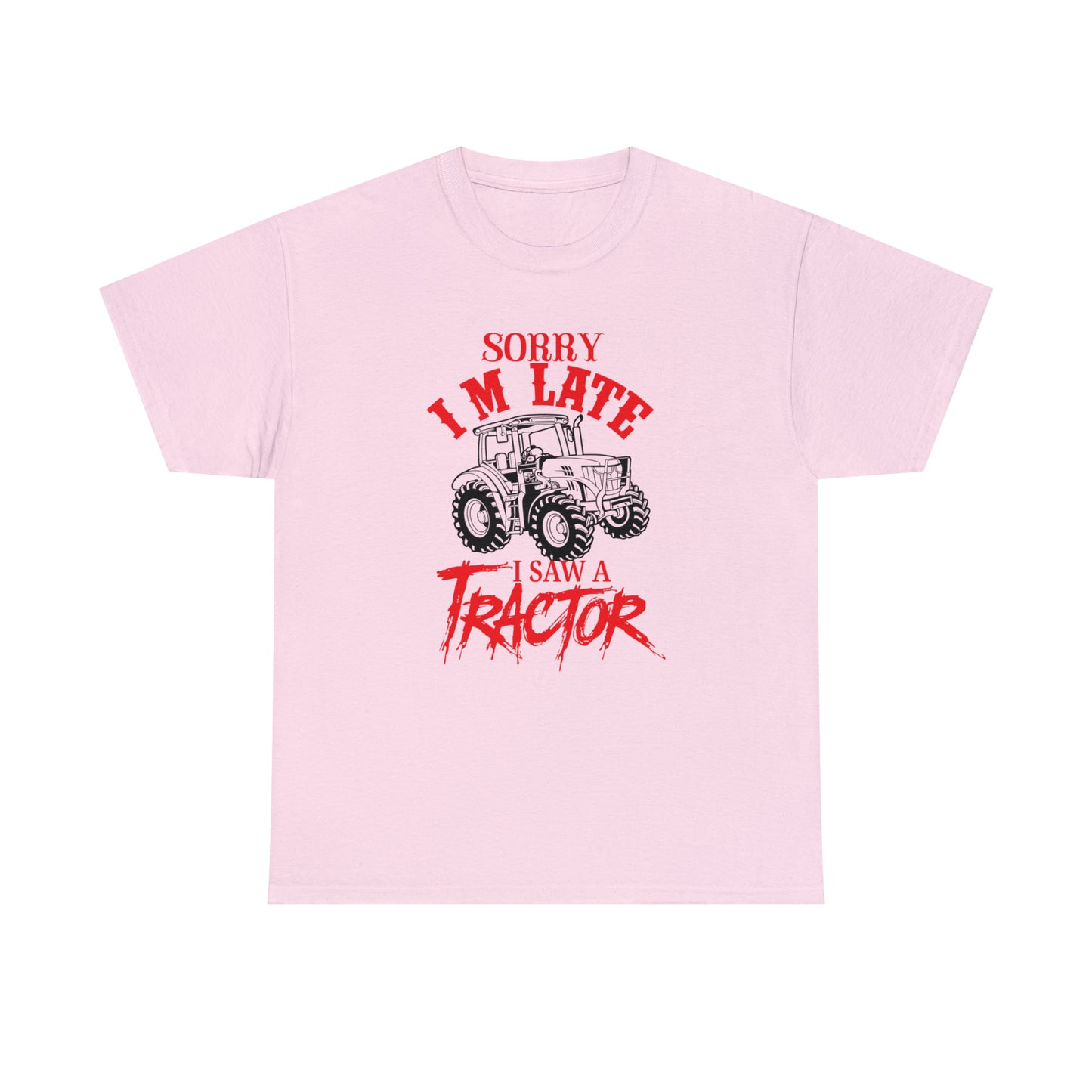 "Sorry I'm Late, I Saw A Tractor" T-Shirt - Weave Got Gifts - Unique Gifts You Won’t Find Anywhere Else!