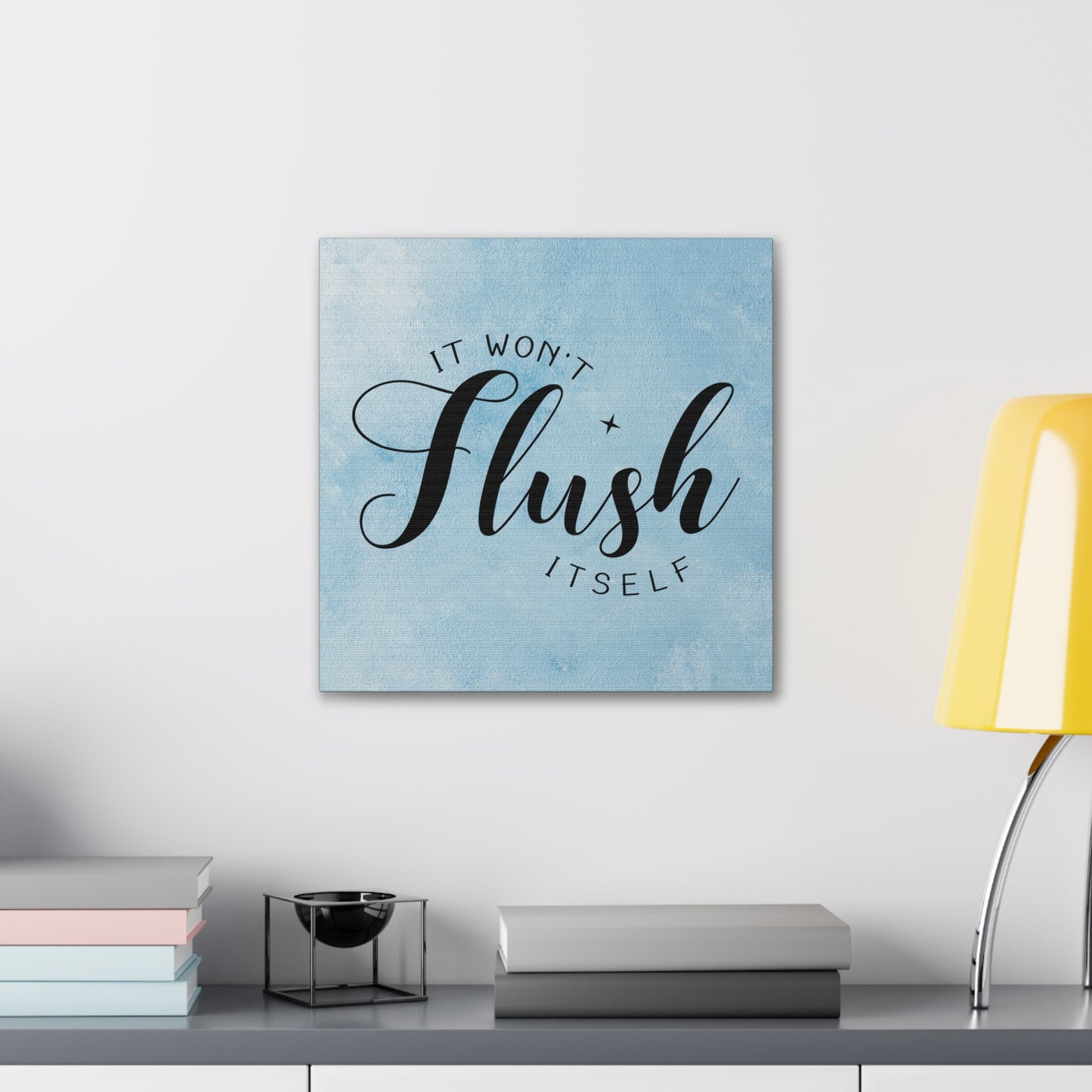 "It Won't Flush Itself" Wall Art - Weave Got Gifts - Unique Gifts You Won’t Find Anywhere Else!