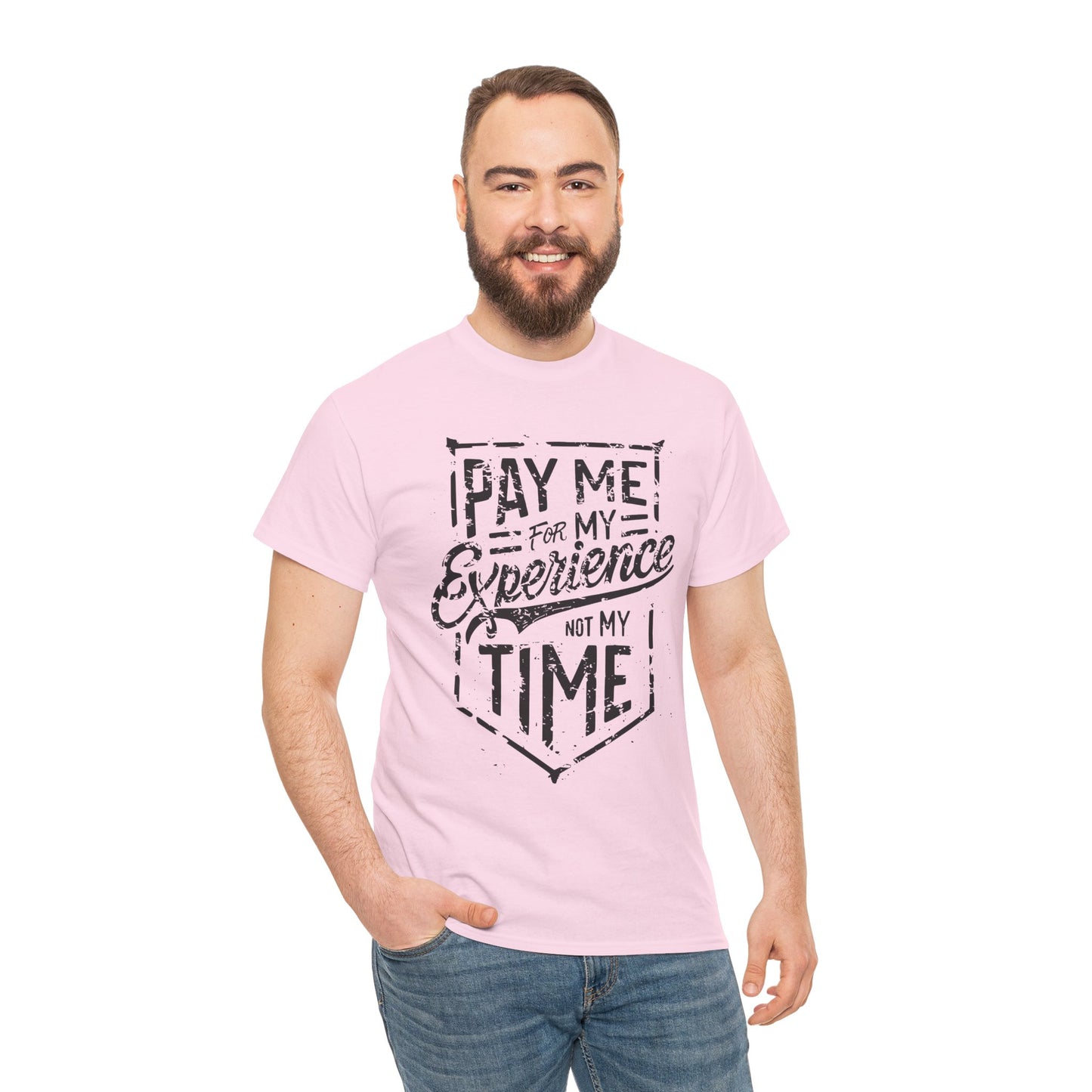 Pay Me For My Experience T-Shirt
