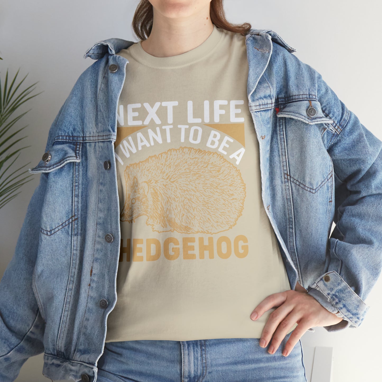 "Next Life I Want To Be A Hedgehog" T-Shirt - Weave Got Gifts - Unique Gifts You Won’t Find Anywhere Else!
