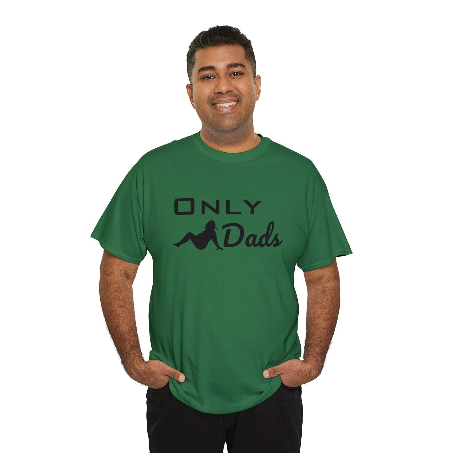 Only Dads: T-Shirt
