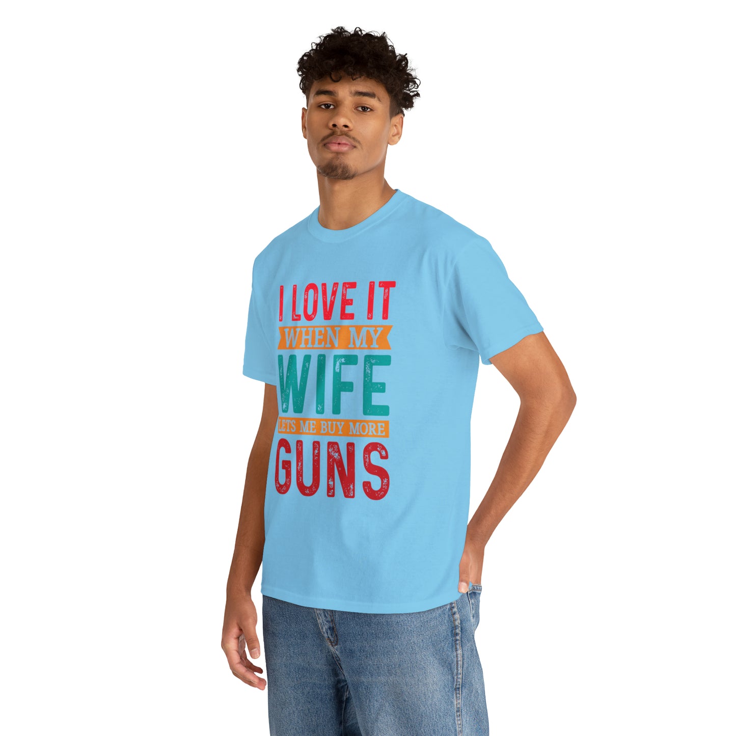 "I Love It When My Wife Lets Me Buy More Guns" T-Shirt - Weave Got Gifts - Unique Gifts You Won’t Find Anywhere Else!