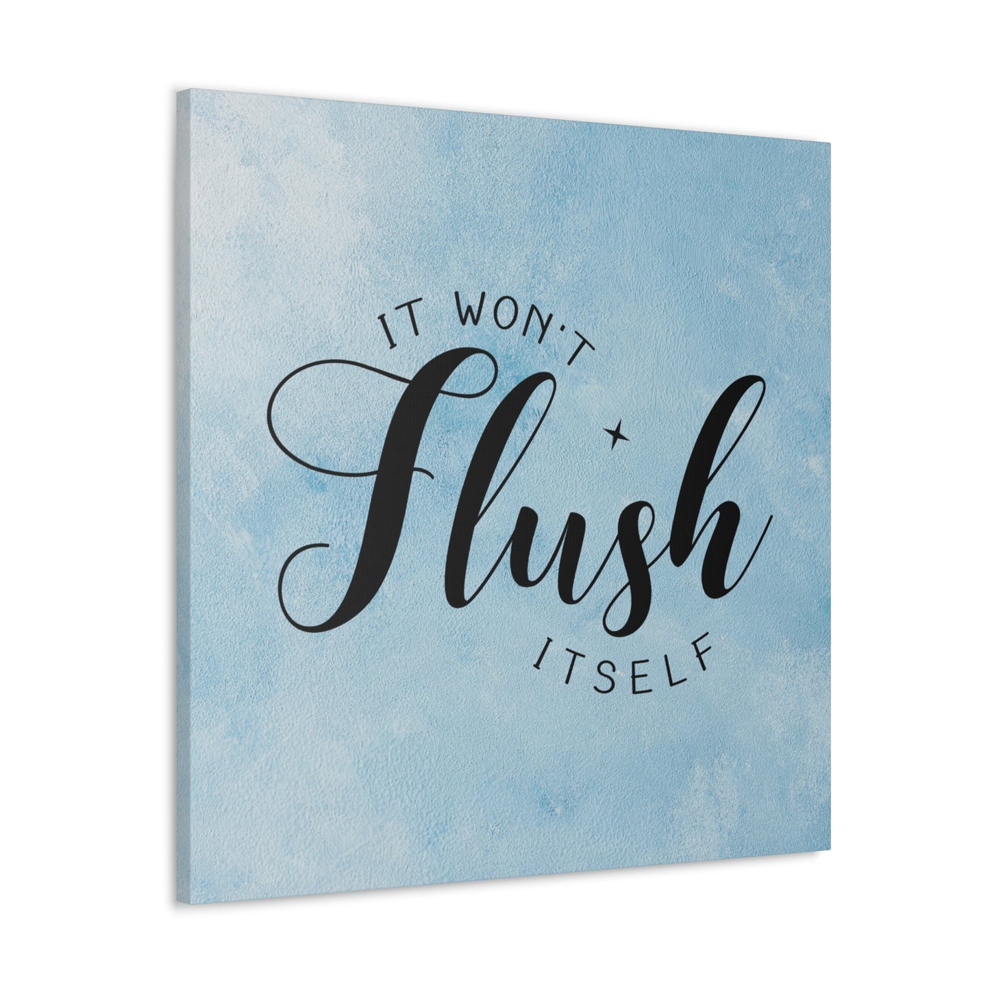 "It Won't Flush Itself" Wall Art - Weave Got Gifts - Unique Gifts You Won’t Find Anywhere Else!