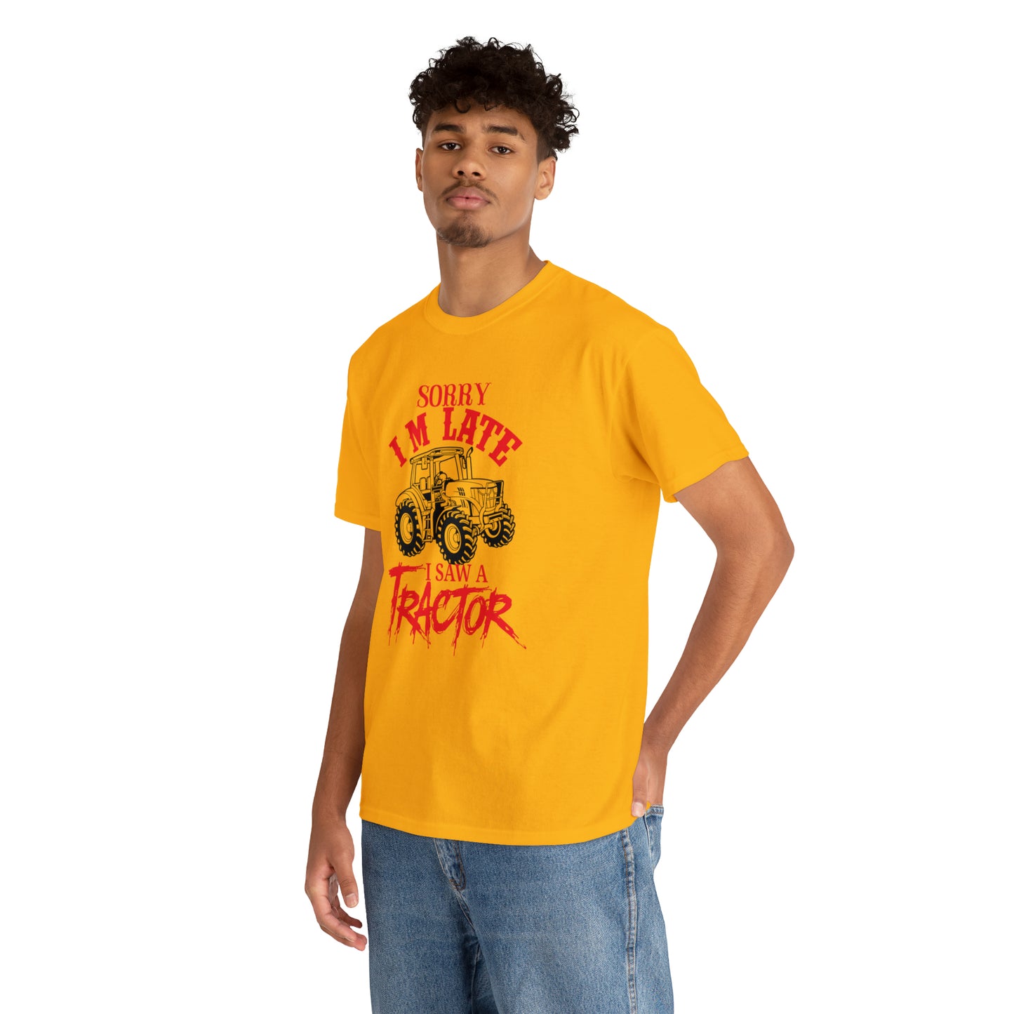 "Sorry I'm Late, I Saw A Tractor" T-Shirt - Weave Got Gifts - Unique Gifts You Won’t Find Anywhere Else!