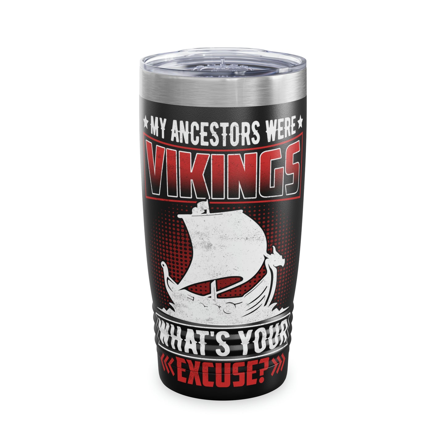 "My Ancestors Were Vikings" Tumbler - Weave Got Gifts - Unique Gifts You Won’t Find Anywhere Else!