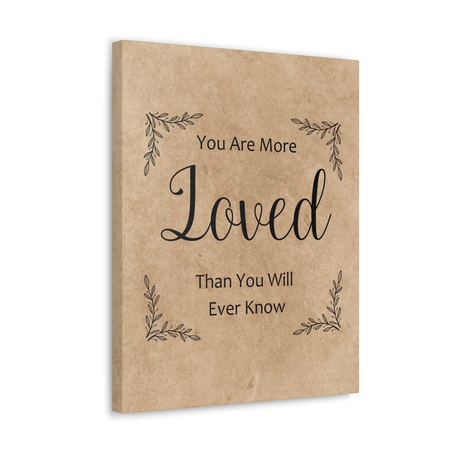 "You Are More Loved Than You Will Ever Know" Wall Art - Weave Got Gifts - Unique Gifts You Won’t Find Anywhere Else!