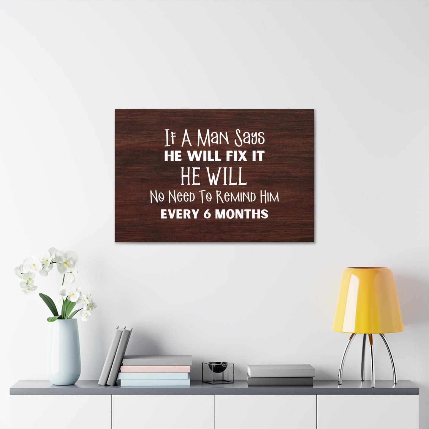 "If A Man Says He Will Fix It, He Will" Wall Art - Weave Got Gifts - Unique Gifts You Won’t Find Anywhere Else!