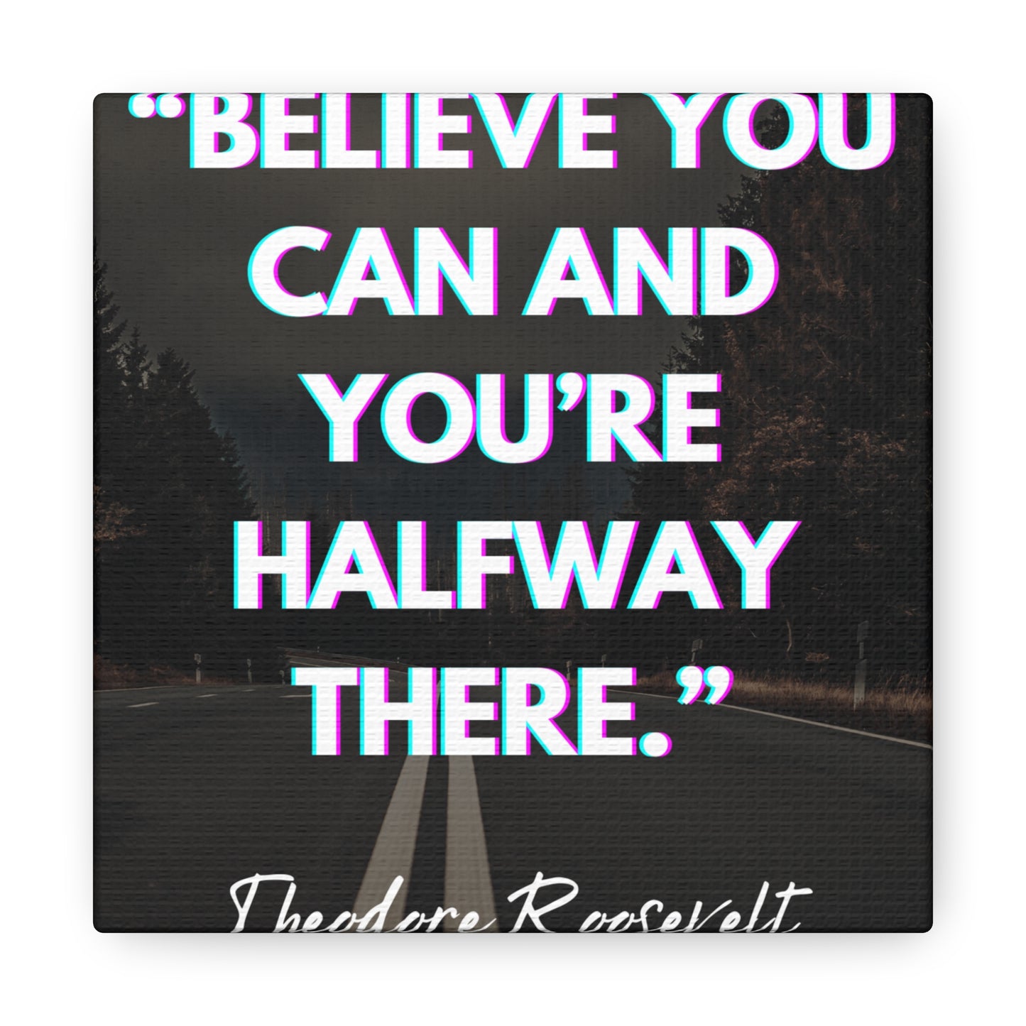 "Believe You Can And You're Halfway There" Wall Art - Weave Got Gifts - Unique Gifts You Won’t Find Anywhere Else!