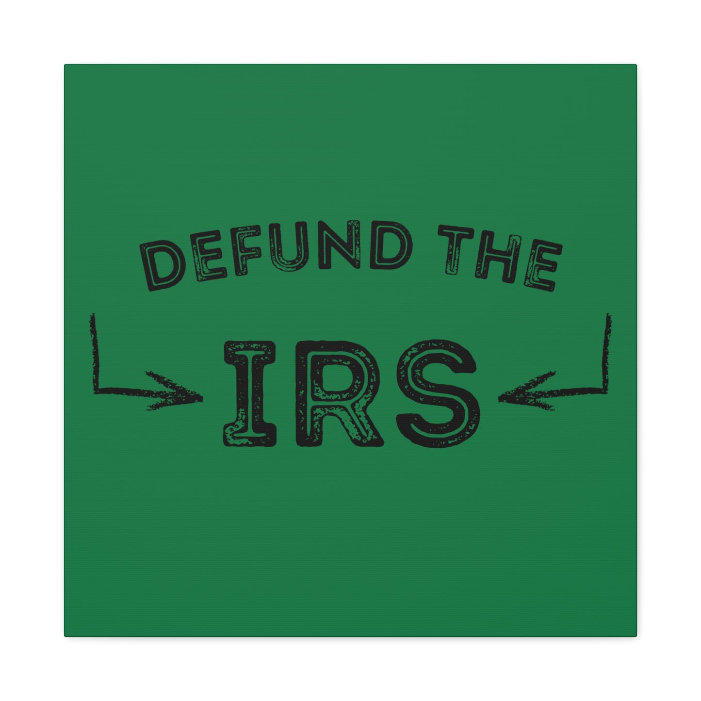 "Defund The IRS" Wall Art - Weave Got Gifts - Unique Gifts You Won’t Find Anywhere Else!