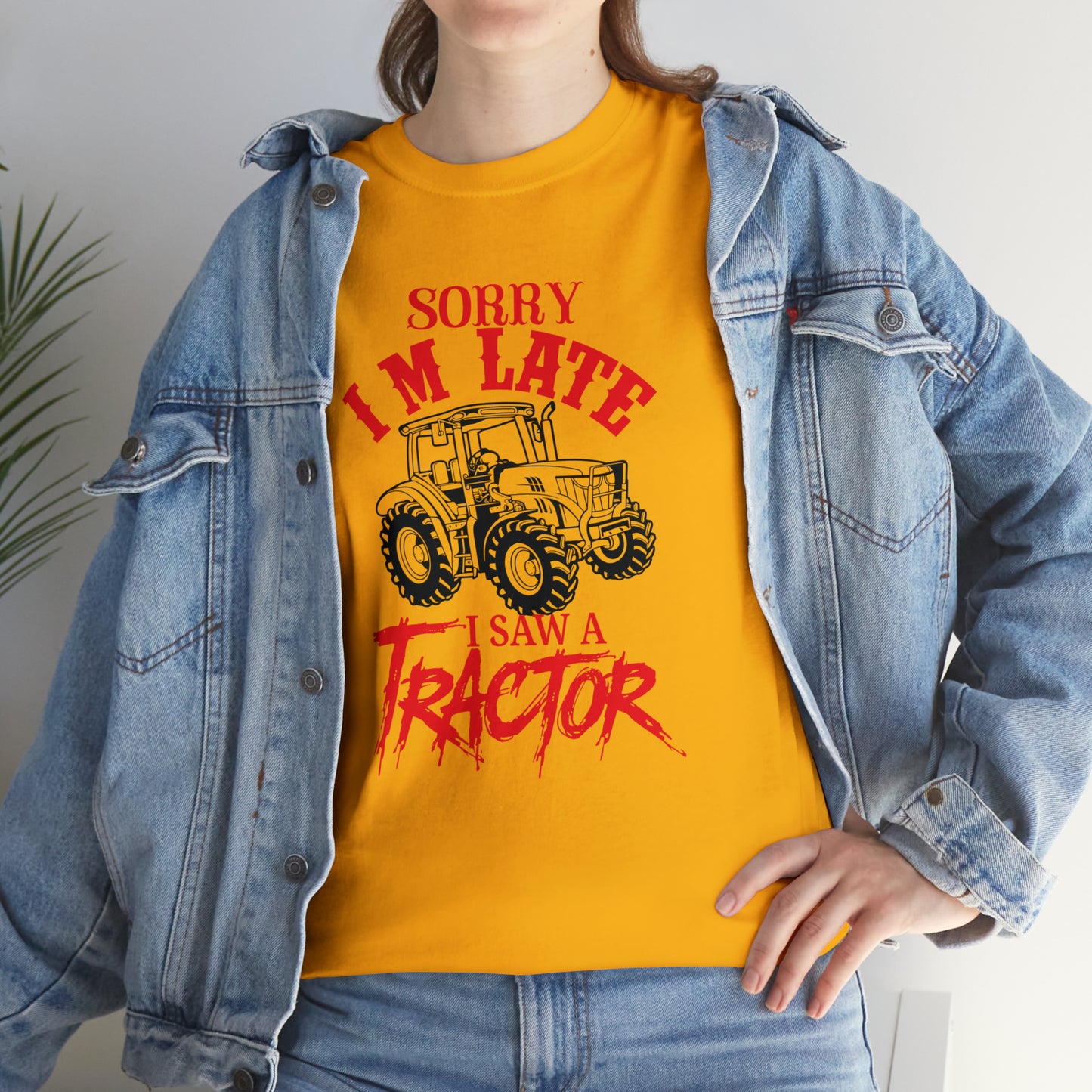 "Sorry I'm Late, I Saw A Tractor" T-Shirt - Weave Got Gifts - Unique Gifts You Won’t Find Anywhere Else!