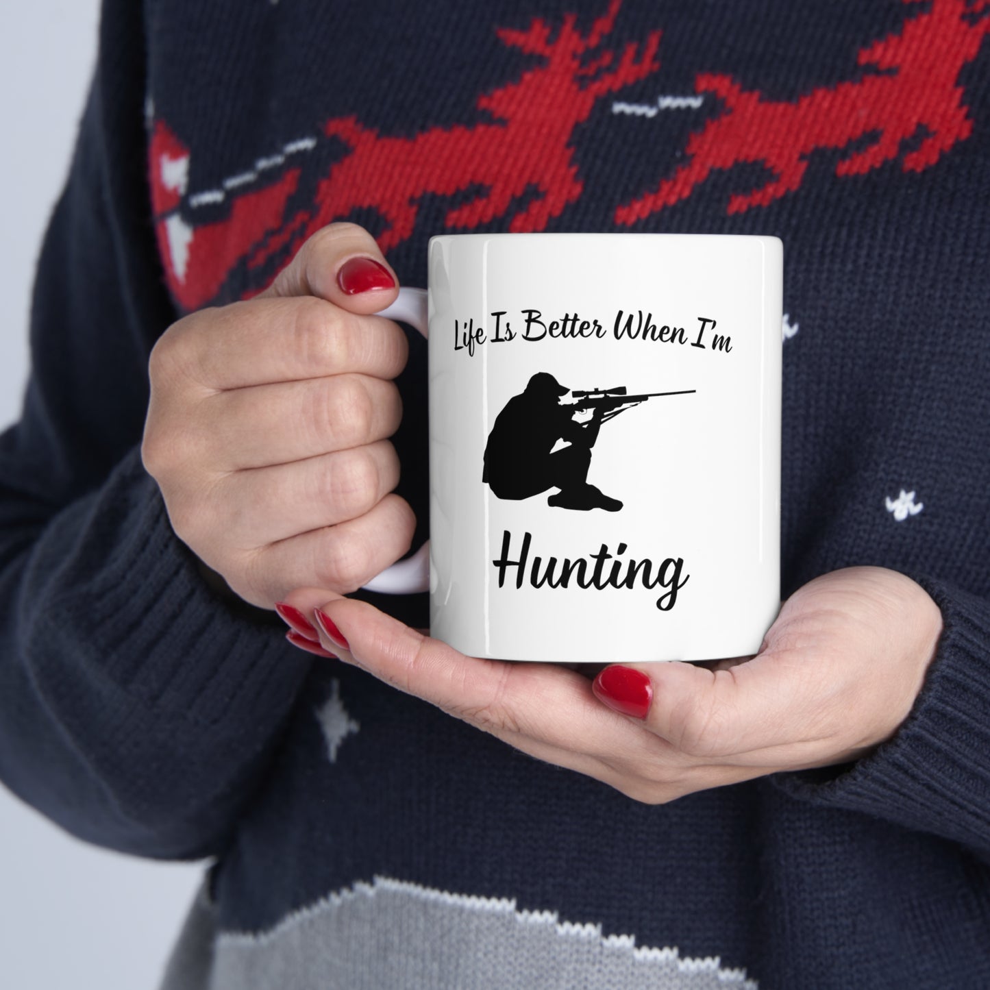 "Life Is Better When I'm Hunting" Coffee Mug - Weave Got Gifts - Unique Gifts You Won’t Find Anywhere Else!