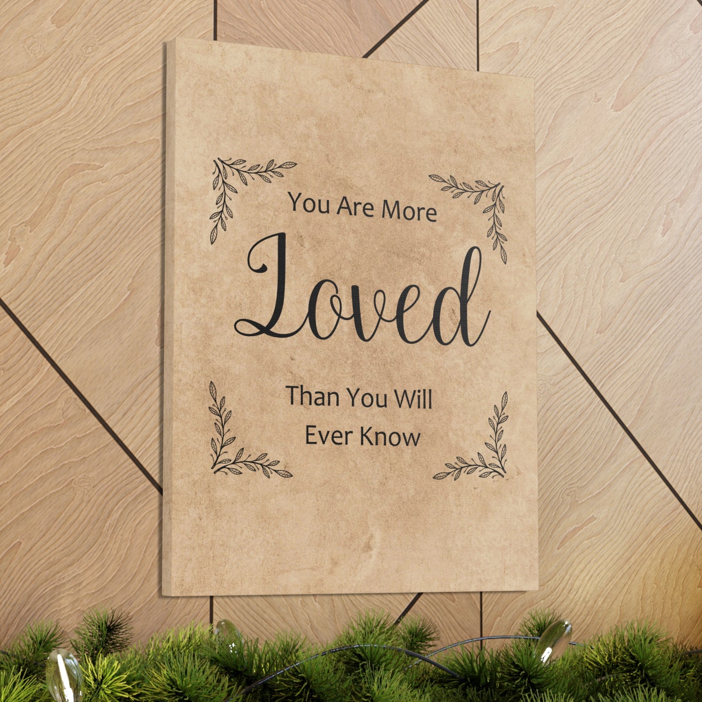 "You Are More Loved Than You Will Ever Know" Wall Art - Weave Got Gifts - Unique Gifts You Won’t Find Anywhere Else!