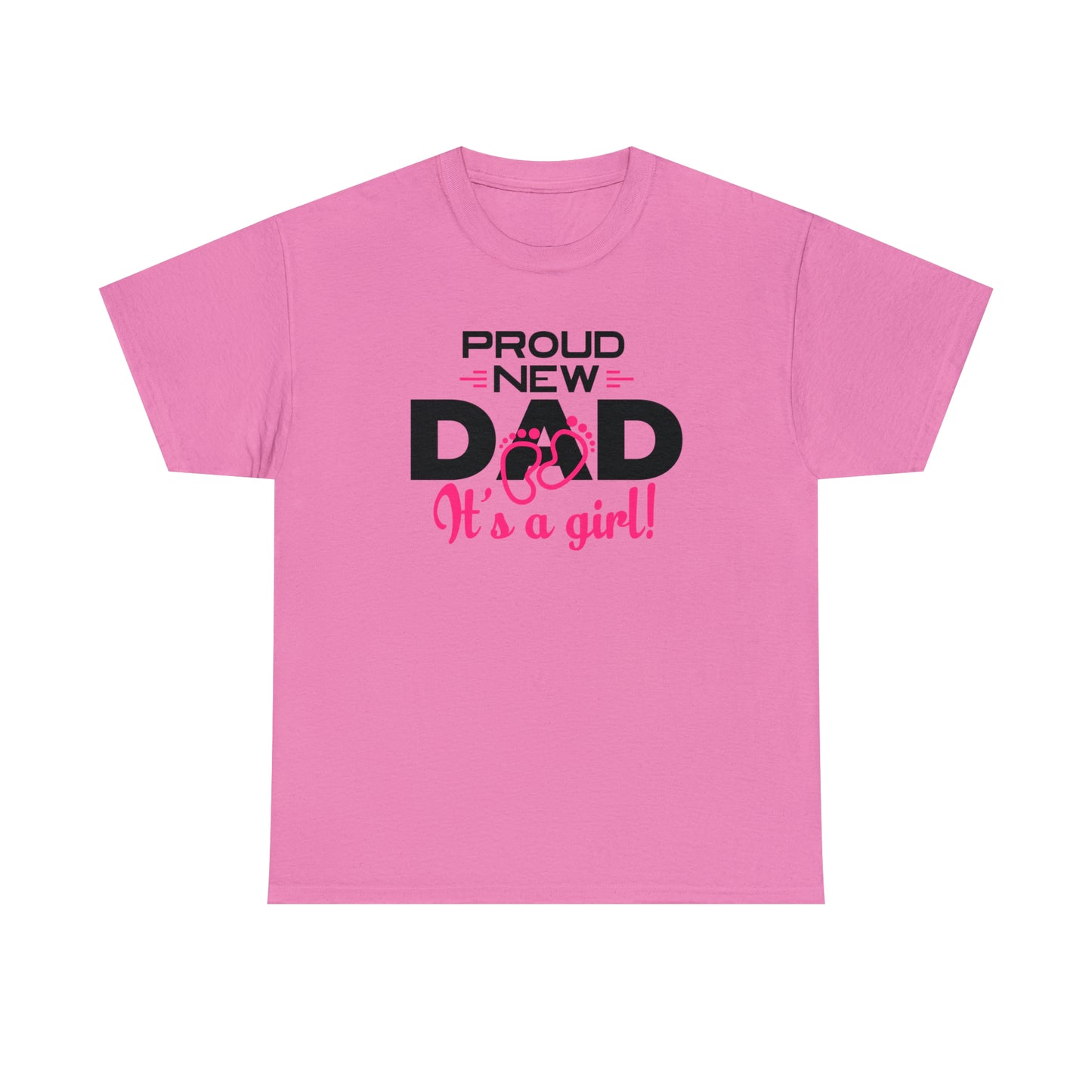 "Proud New Girl Dad" T-Shirt - Weave Got Gifts - Unique Gifts You Won’t Find Anywhere Else!