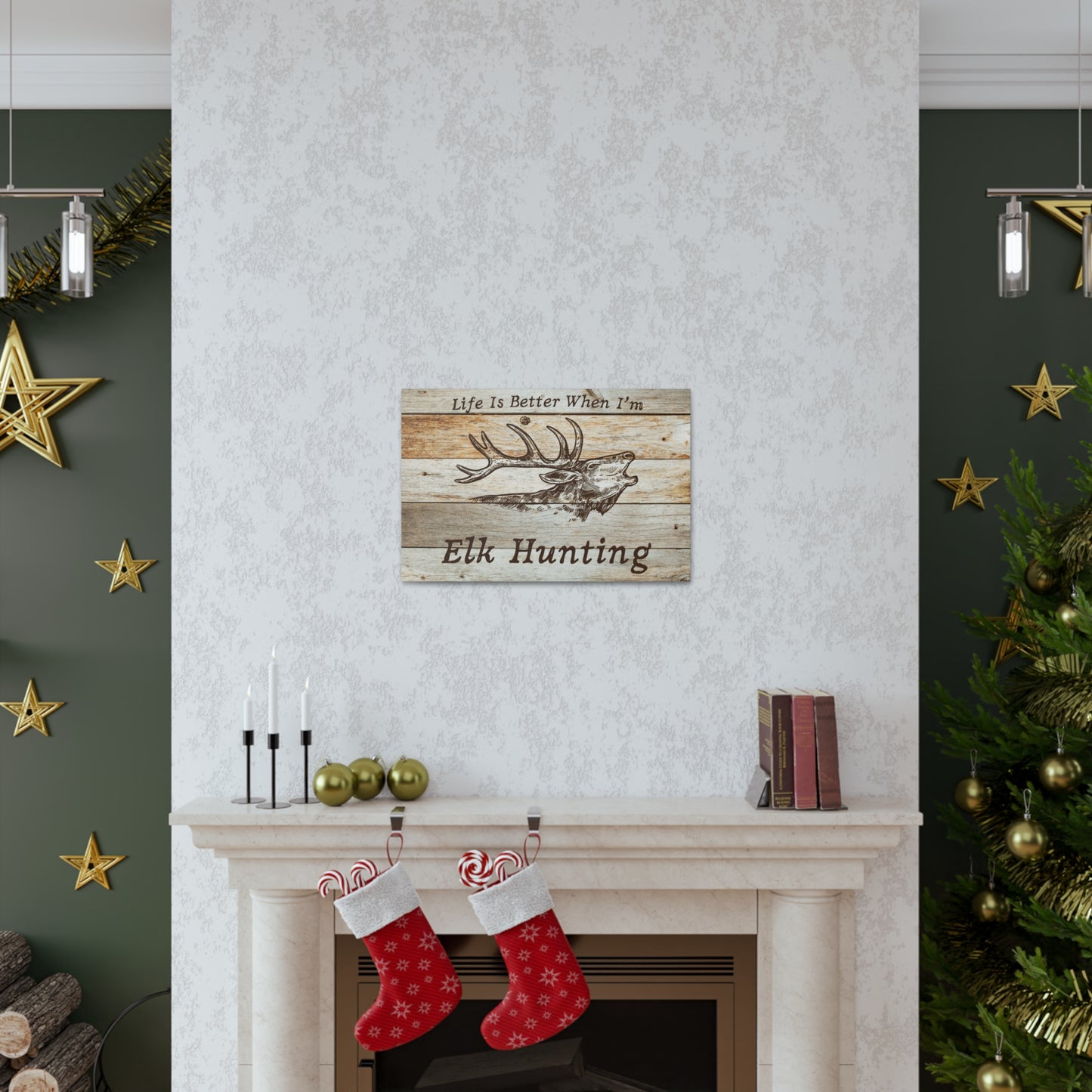 "Life Is Better When I'm Elk Hunting" Wall Art - Weave Got Gifts - Unique Gifts You Won’t Find Anywhere Else!