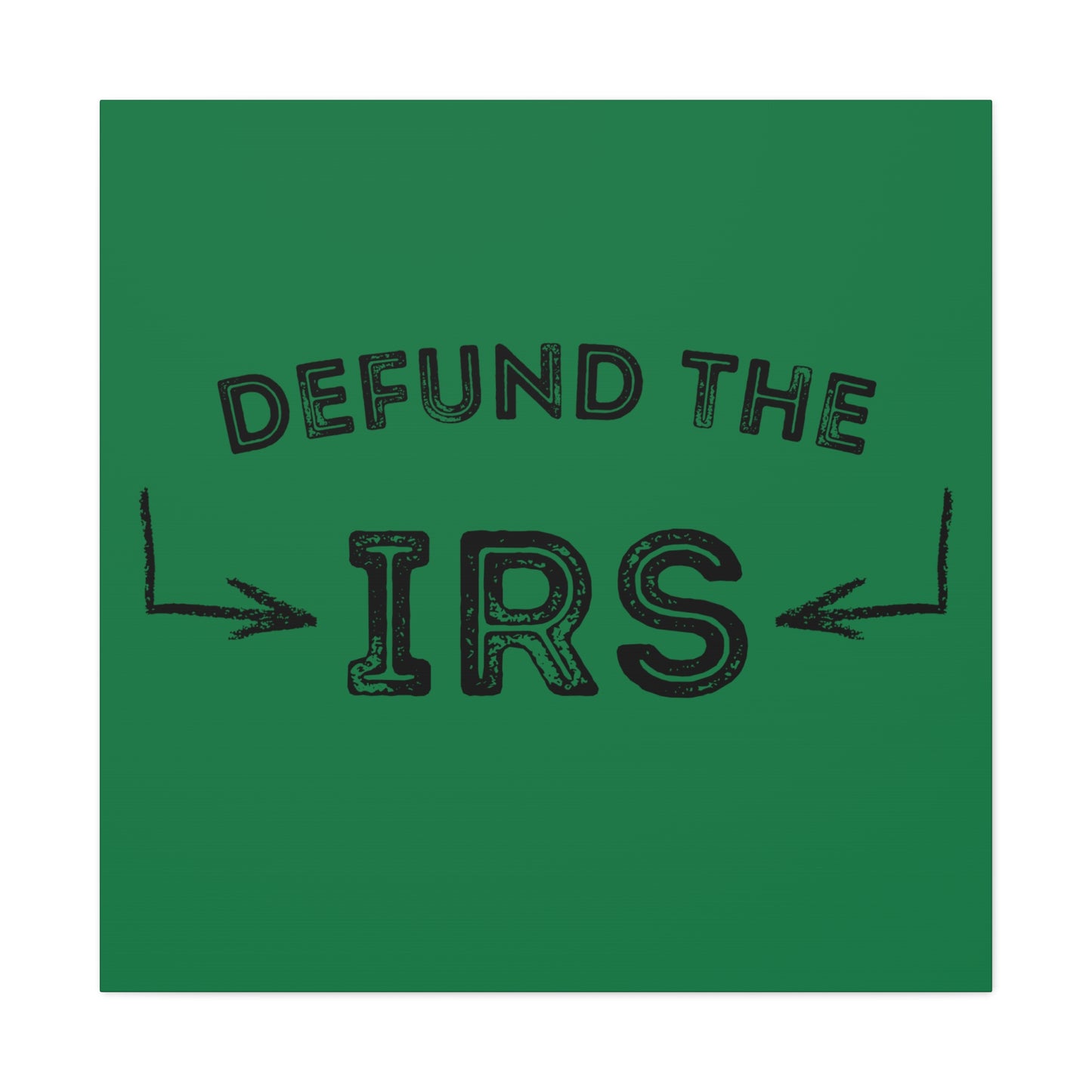 "Defund The IRS" Wall Art - Weave Got Gifts - Unique Gifts You Won’t Find Anywhere Else!