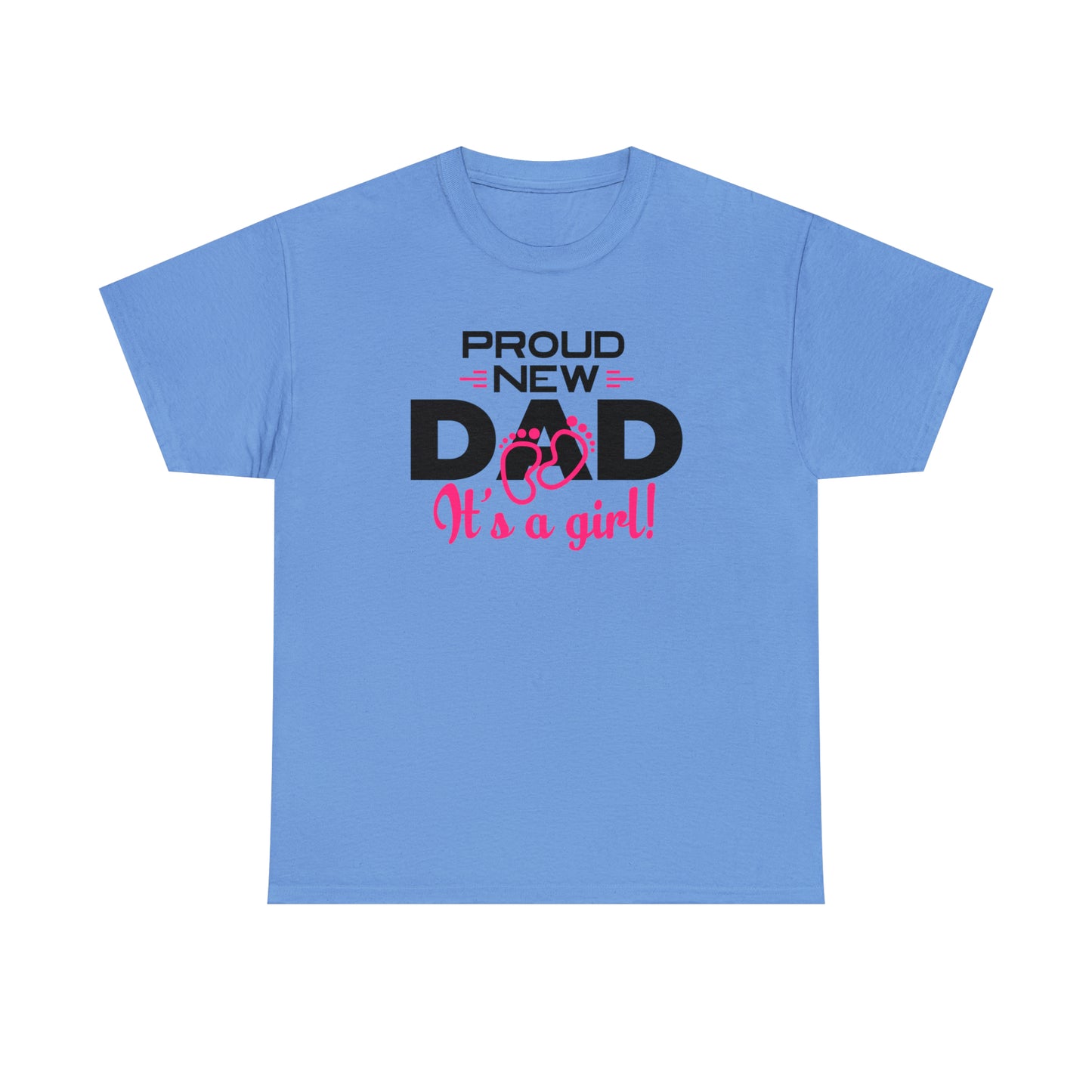"Proud New Girl Dad" T-Shirt - Weave Got Gifts - Unique Gifts You Won’t Find Anywhere Else!