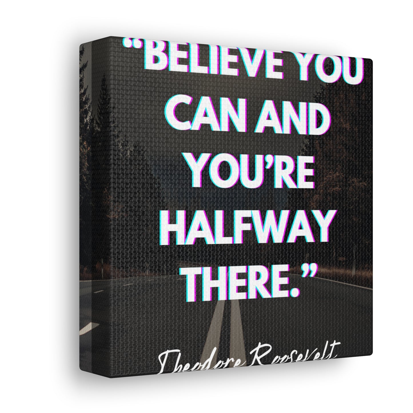 "Believe You Can And You're Halfway There" Wall Art - Weave Got Gifts - Unique Gifts You Won’t Find Anywhere Else!