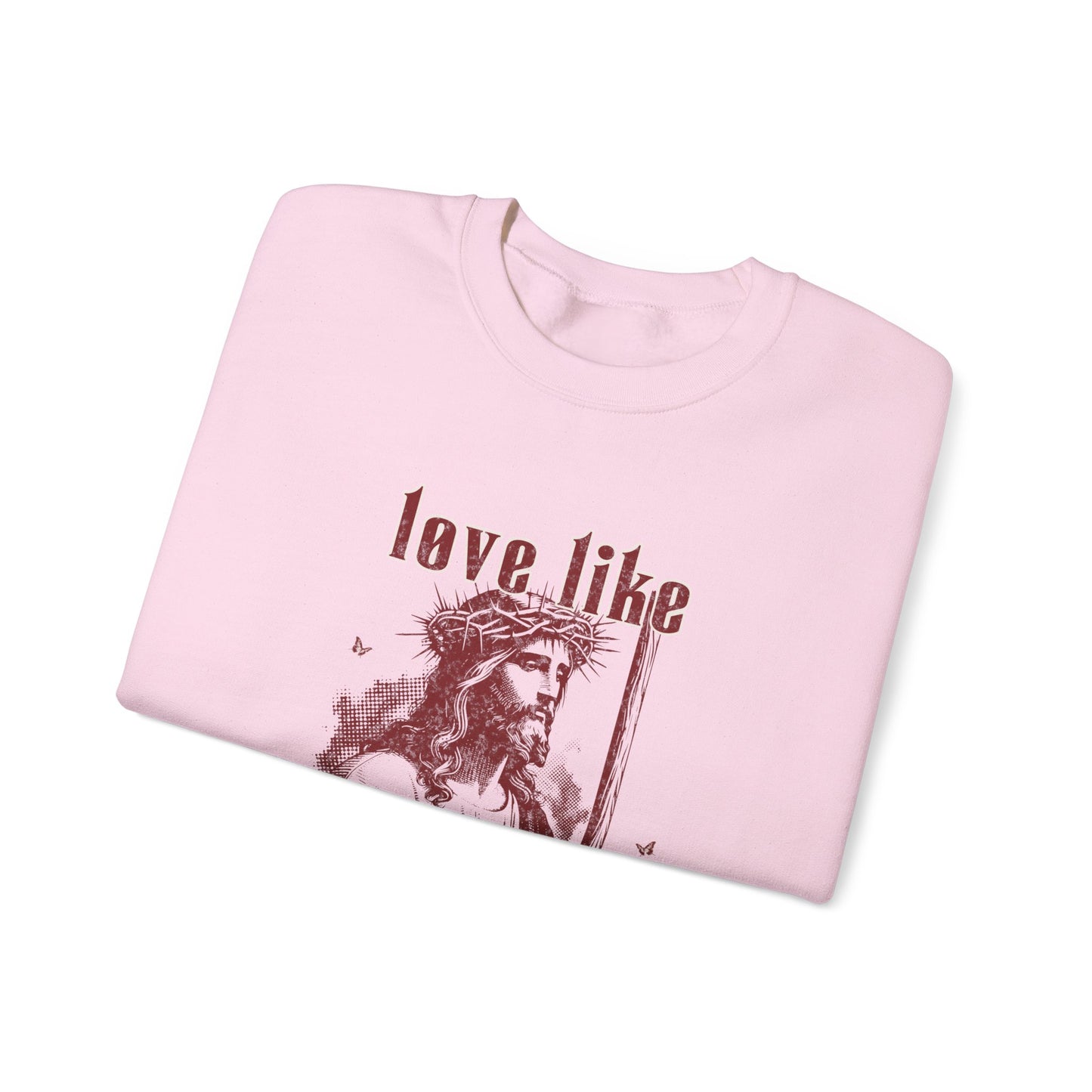 Love Like Jesus Sweatshirt