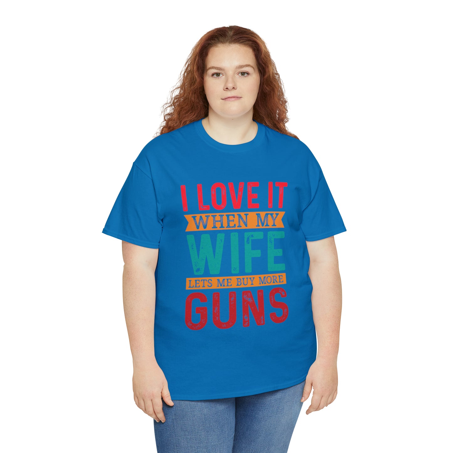 "I Love It When My Wife Lets Me Buy More Guns" T-Shirt - Weave Got Gifts - Unique Gifts You Won’t Find Anywhere Else!