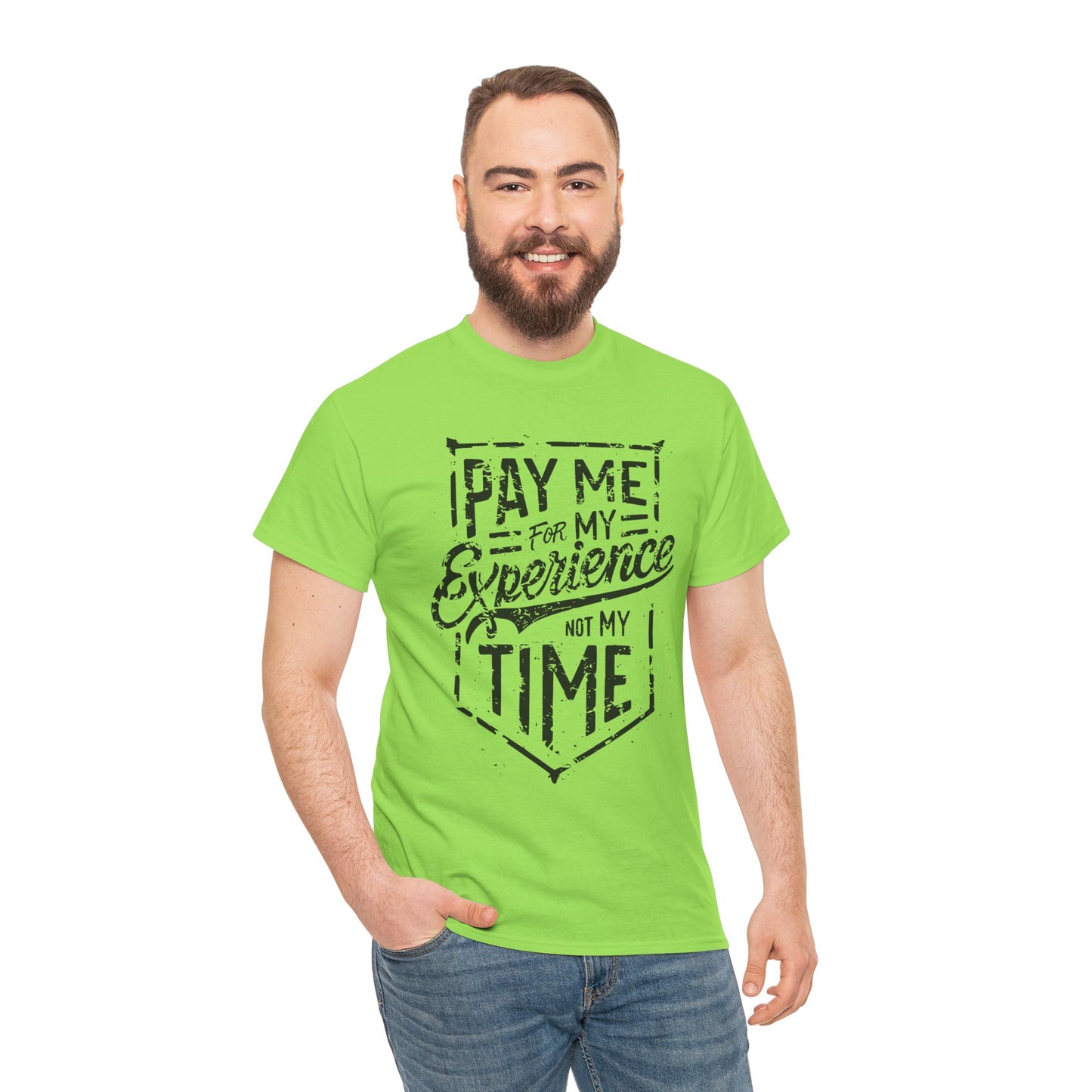 Pay Me For My Experience T-Shirt