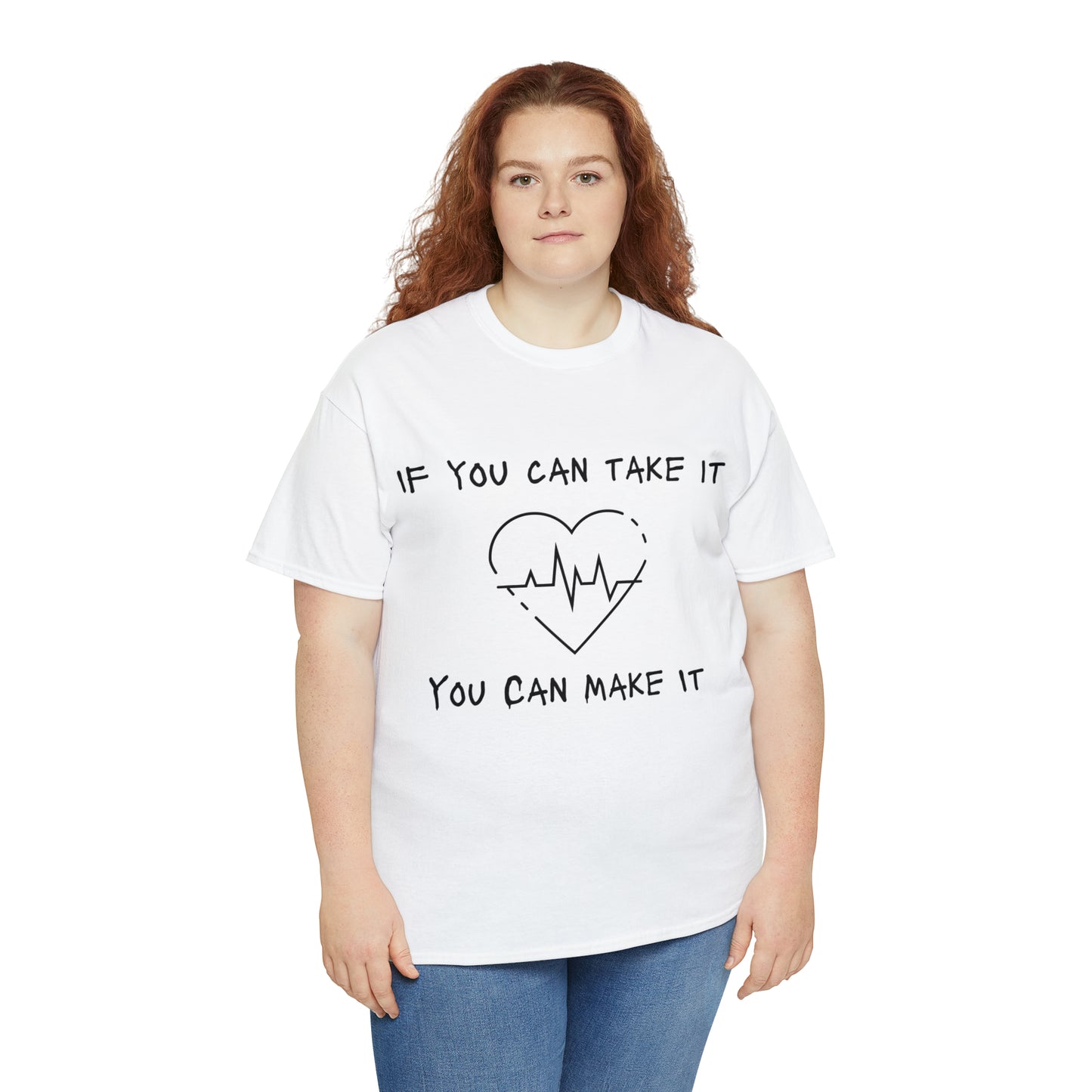 "If You Can Take It, You Can Make It" T-Shirt - Weave Got Gifts - Unique Gifts You Won’t Find Anywhere Else!