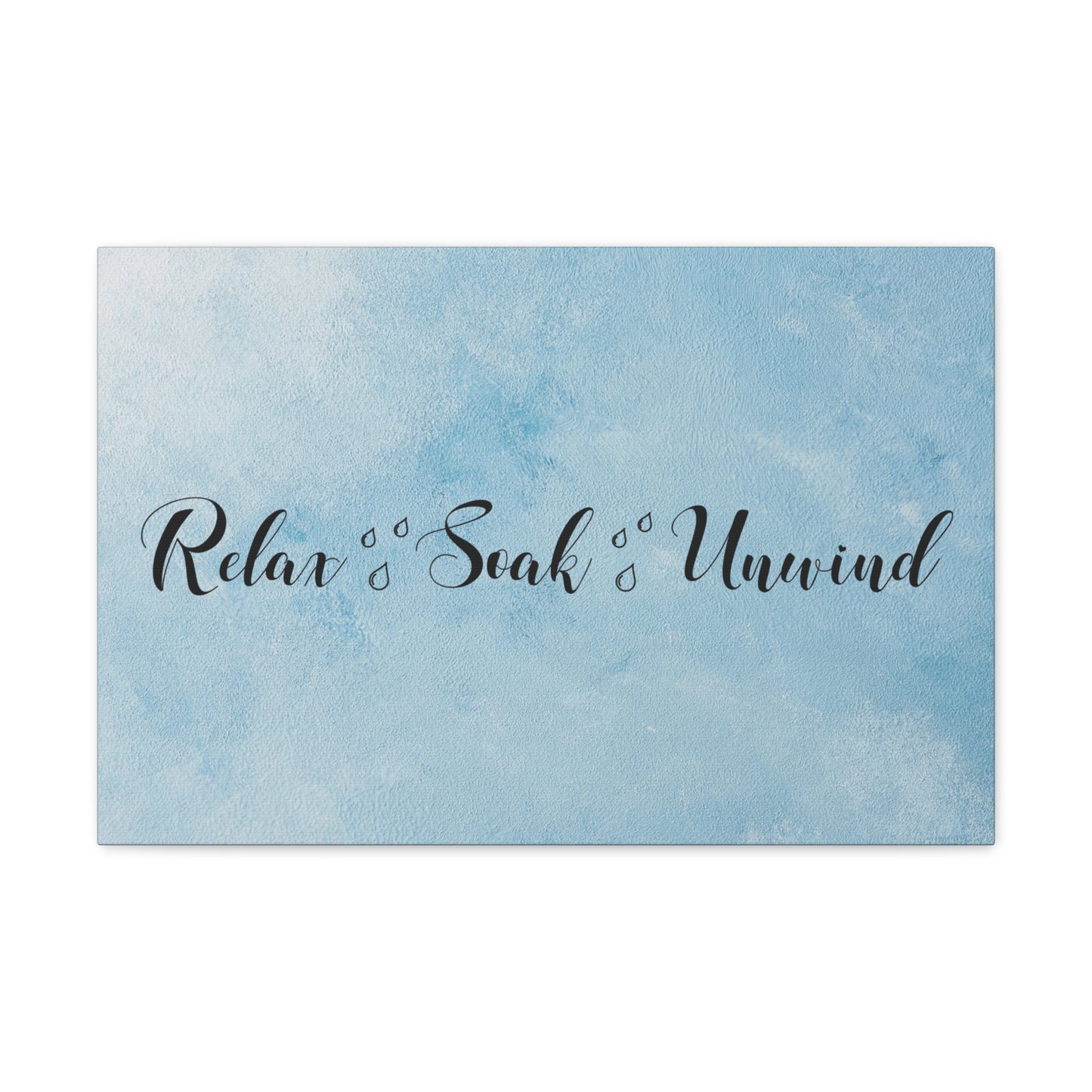 "Relax, Soak, Unwind" Wall Art - Weave Got Gifts - Unique Gifts You Won’t Find Anywhere Else!