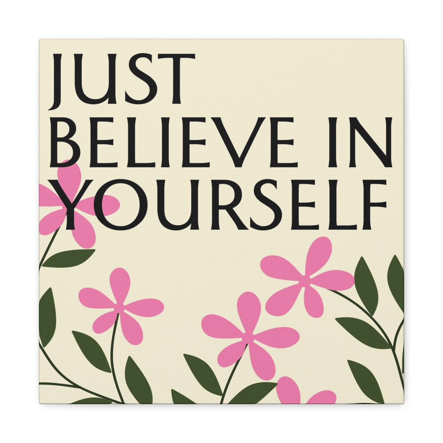 "Just Believe In Yourself" Wall Art - Weave Got Gifts - Unique Gifts You Won’t Find Anywhere Else!