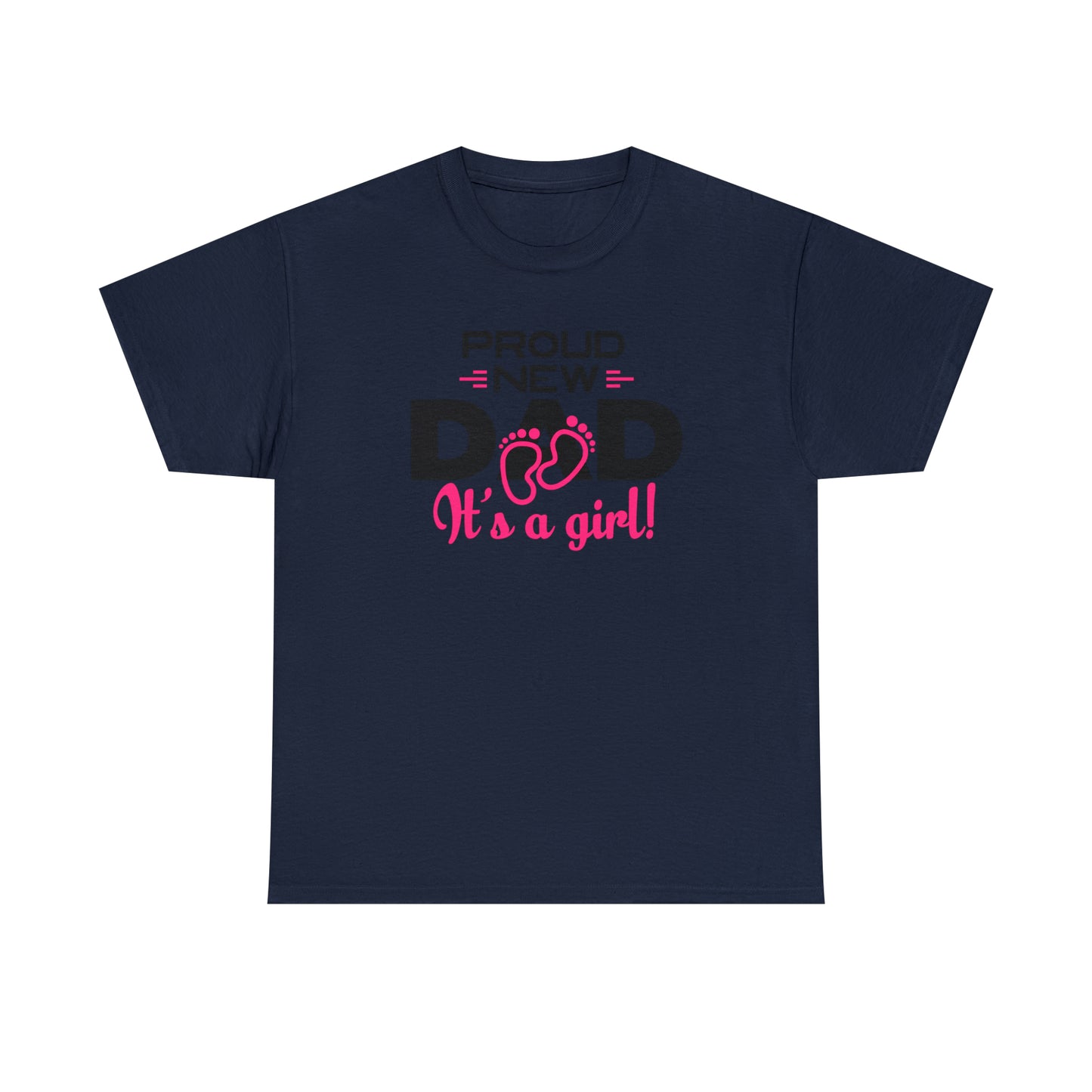 "Proud New Girl Dad" T-Shirt - Weave Got Gifts - Unique Gifts You Won’t Find Anywhere Else!