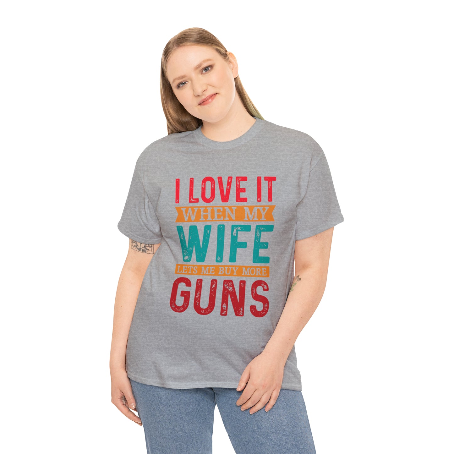 "I Love It When My Wife Lets Me Buy More Guns" T-Shirt - Weave Got Gifts - Unique Gifts You Won’t Find Anywhere Else!