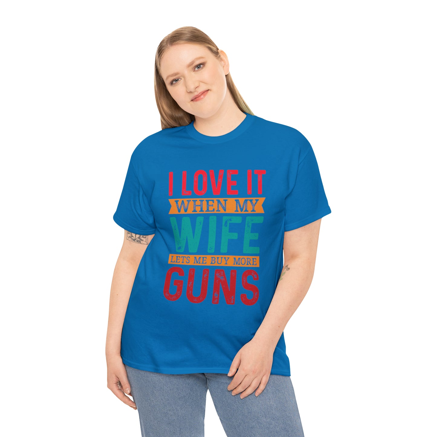 "I Love It When My Wife Lets Me Buy More Guns" T-Shirt - Weave Got Gifts - Unique Gifts You Won’t Find Anywhere Else!