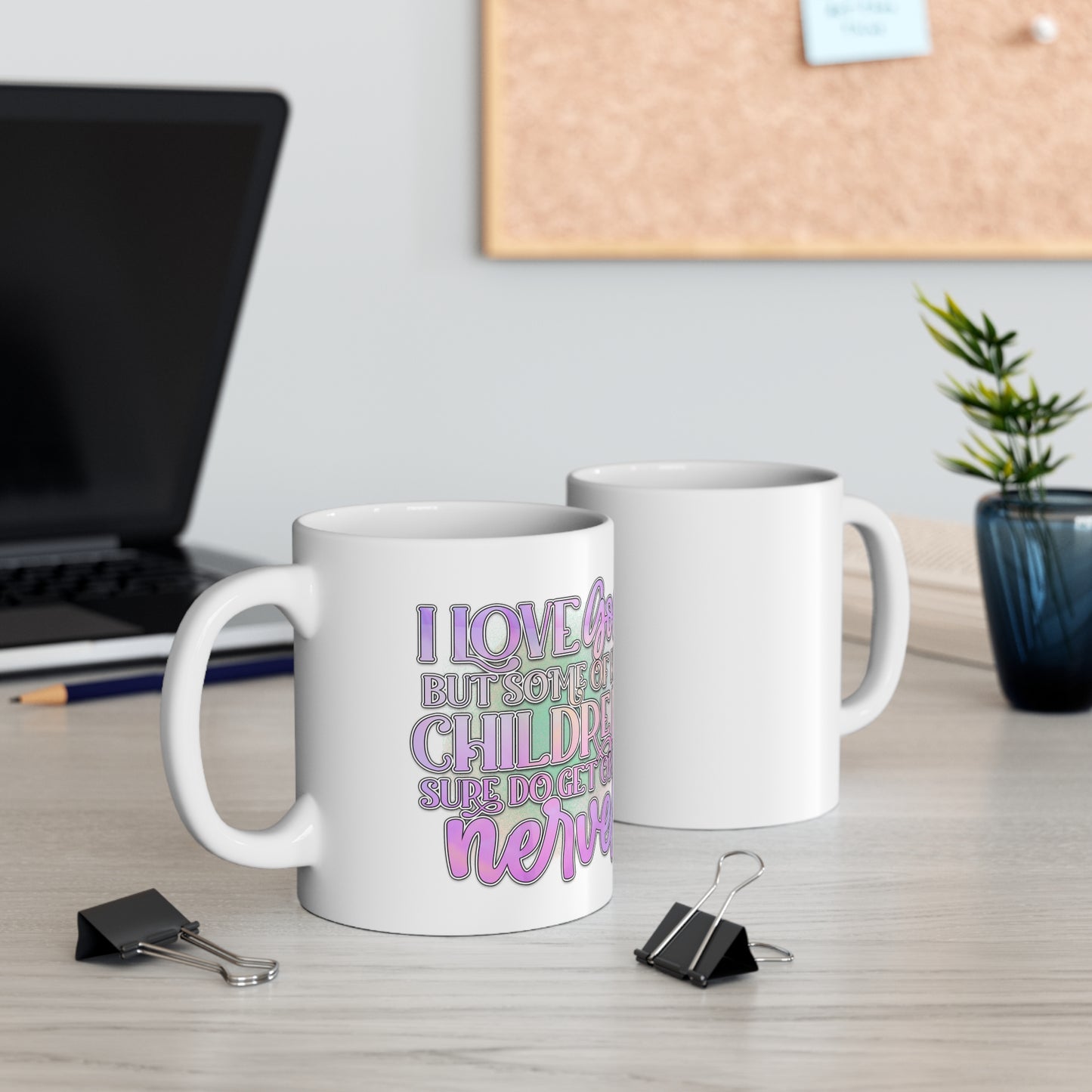 "I Love God, But This Children Get On My Nerves" Coffee Cup - Weave Got Gifts - Unique Gifts You Won’t Find Anywhere Else!