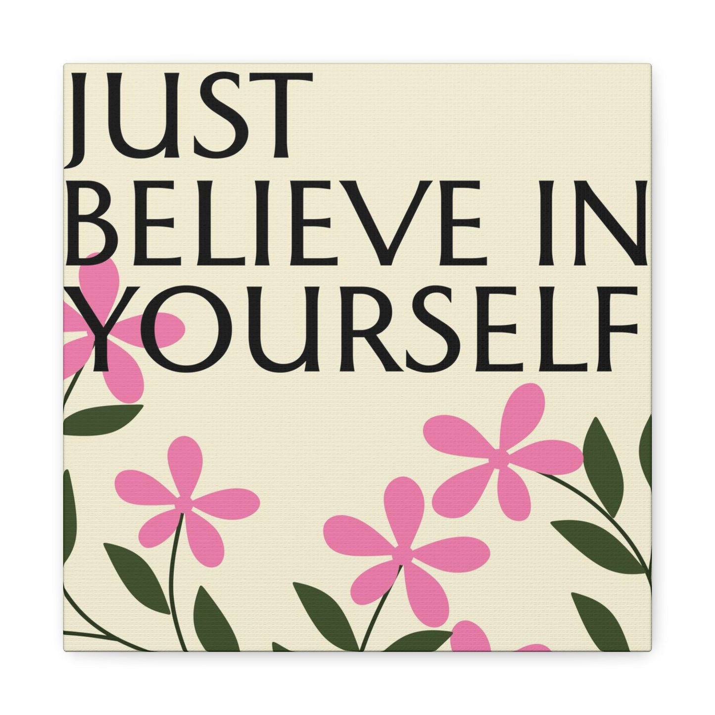 "Just Believe In Yourself" Wall Art - Weave Got Gifts - Unique Gifts You Won’t Find Anywhere Else!