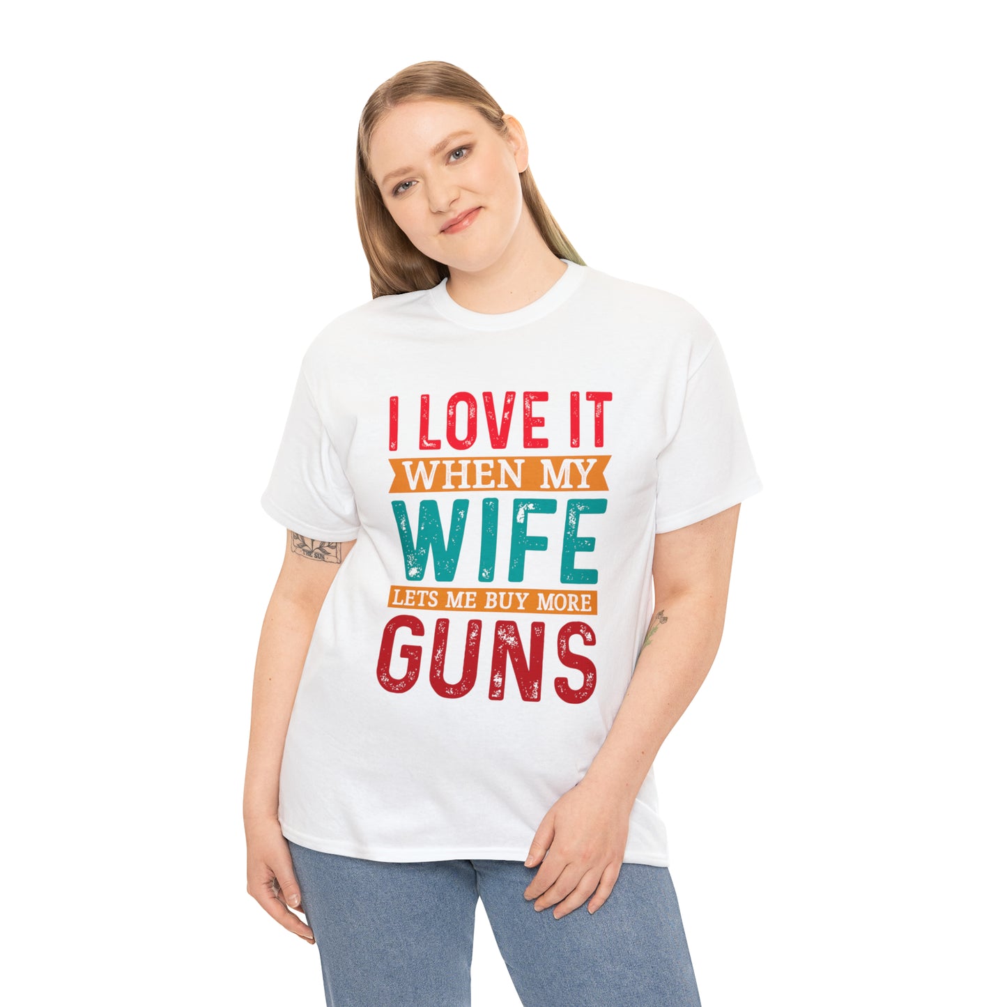 "I Love It When My Wife Lets Me Buy More Guns" T-Shirt - Weave Got Gifts - Unique Gifts You Won’t Find Anywhere Else!