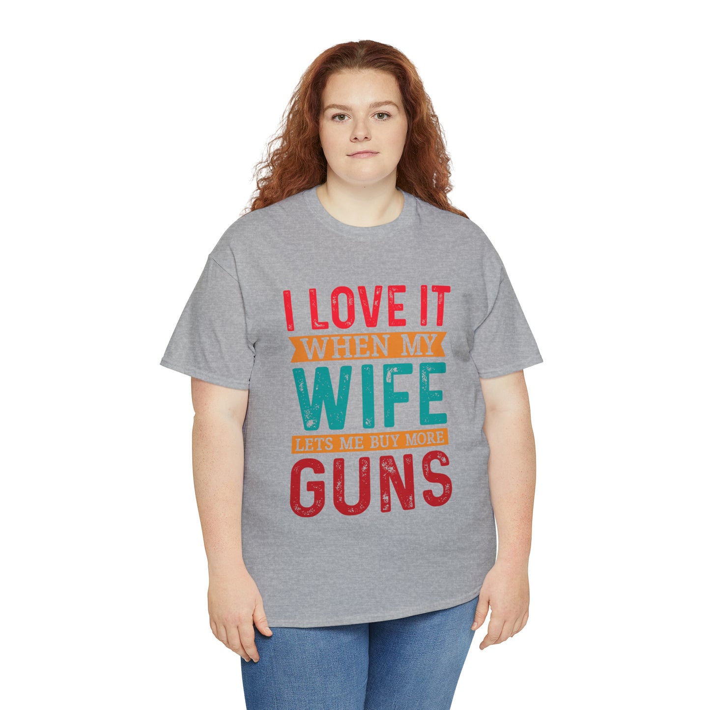"I Love It When My Wife Lets Me Buy More Guns" T-Shirt - Weave Got Gifts - Unique Gifts You Won’t Find Anywhere Else!