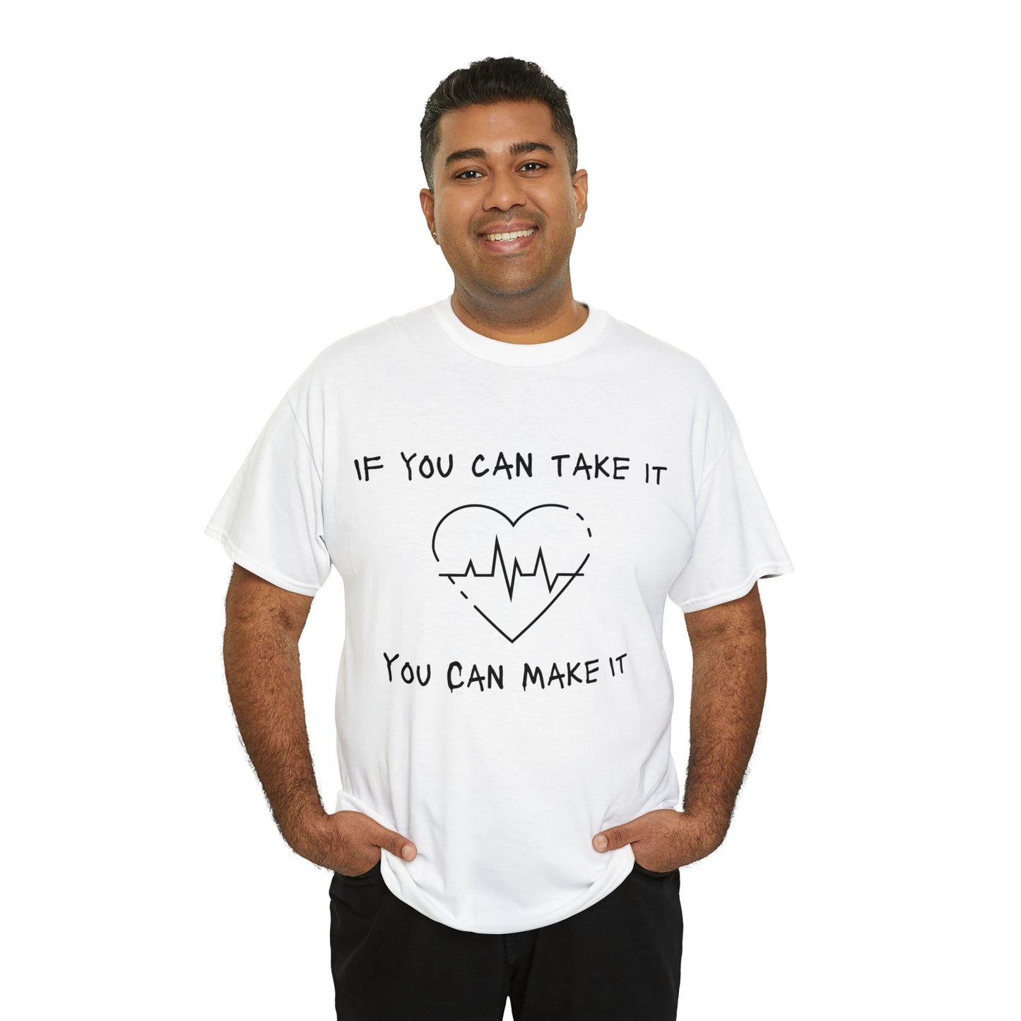 "If You Can Take It, You Can Make It" T-Shirt - Weave Got Gifts - Unique Gifts You Won’t Find Anywhere Else!