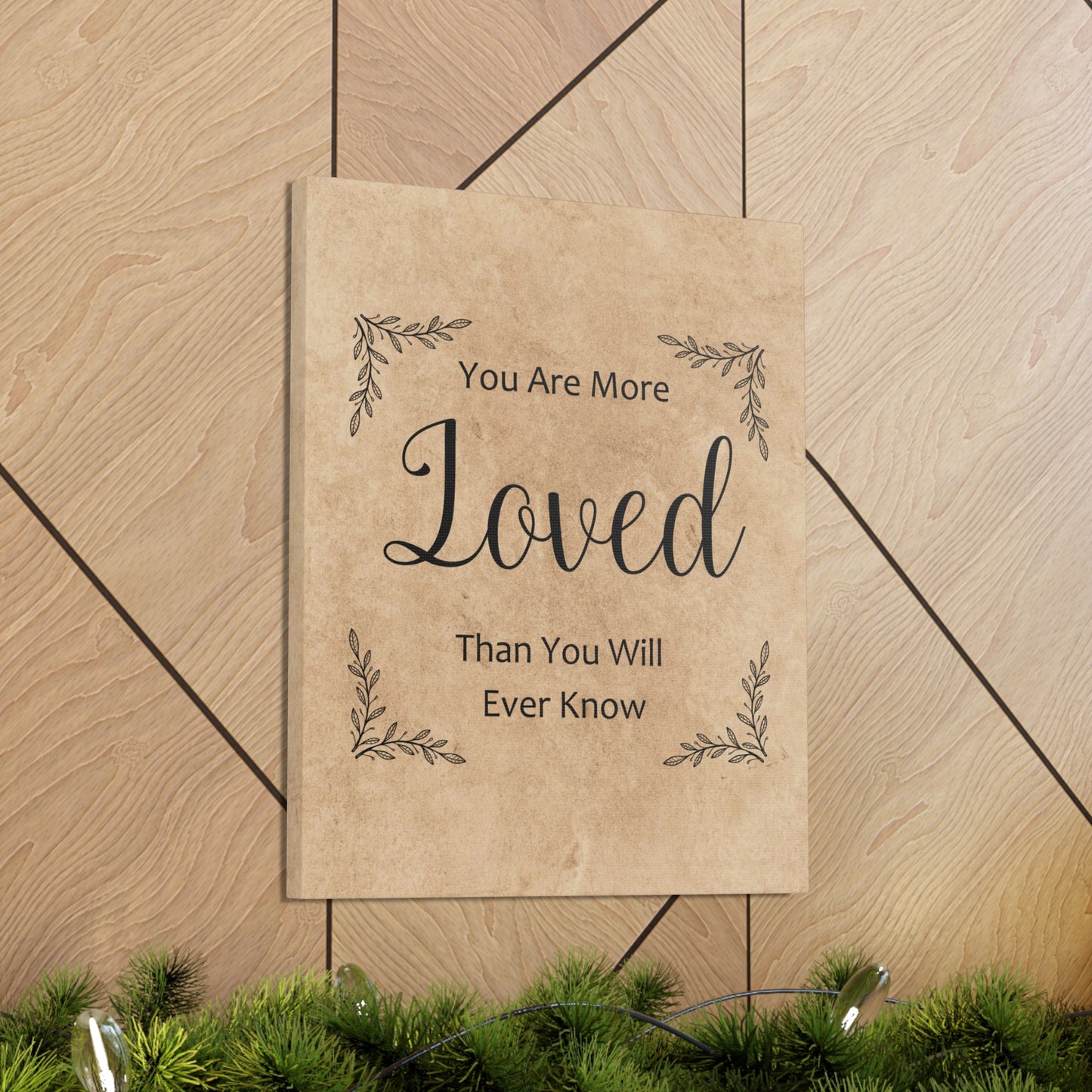 "You Are More Loved Than You Will Ever Know" Wall Art - Weave Got Gifts - Unique Gifts You Won’t Find Anywhere Else!