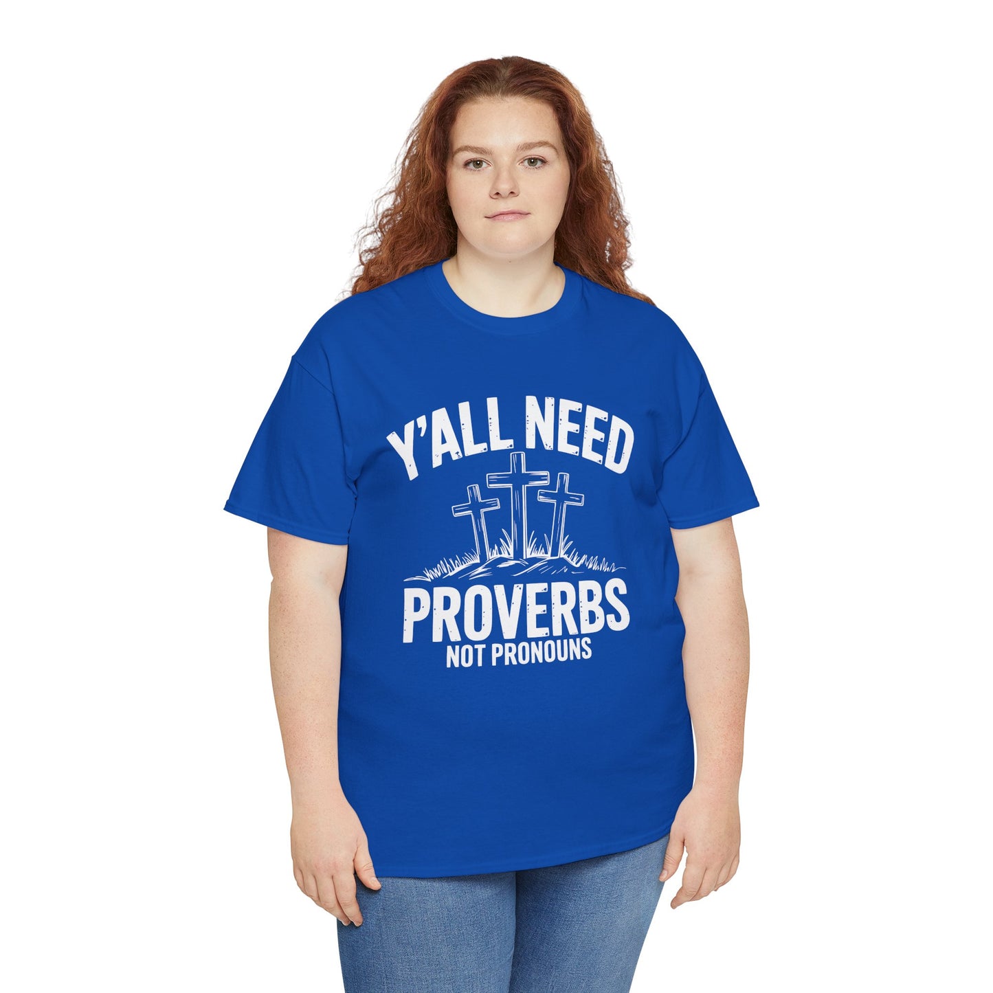 Y'all Need Proverbs Not Pronouns T-Shirt