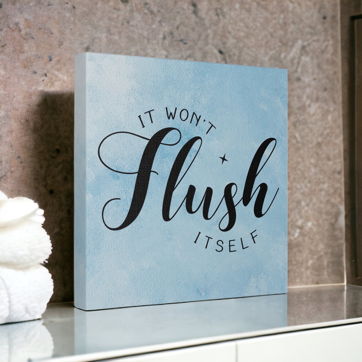 "It Won't Flush Itself" Wall Art - Weave Got Gifts - Unique Gifts You Won’t Find Anywhere Else!
